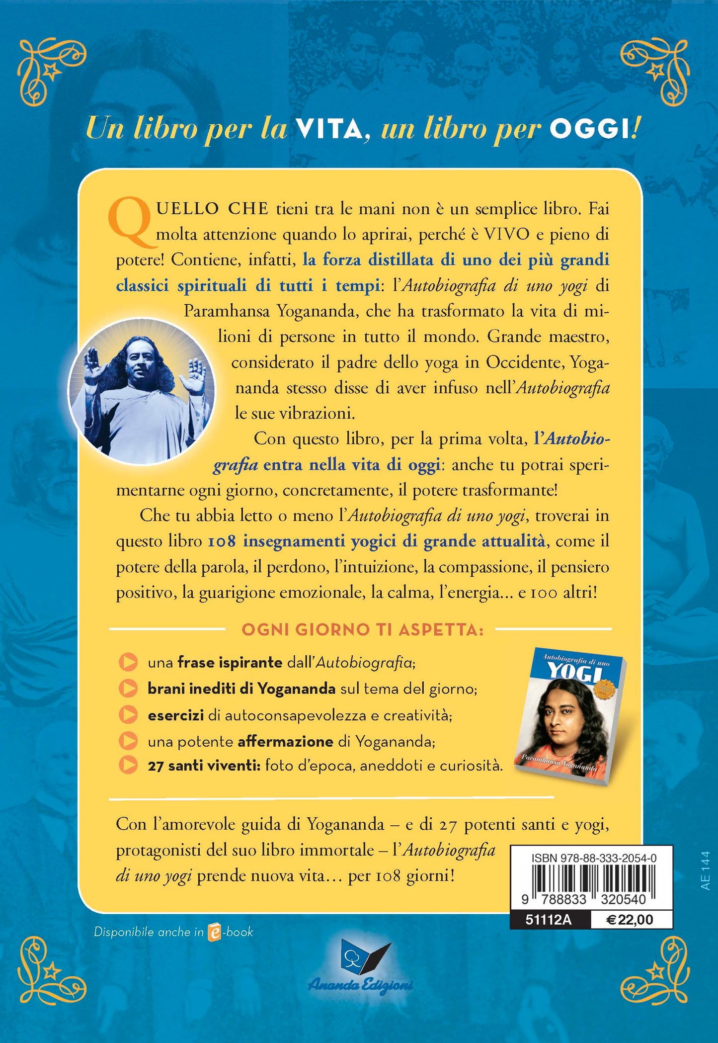 Vivere l'Autobiografia di uno yogi. 108 giorni con Yogananda
