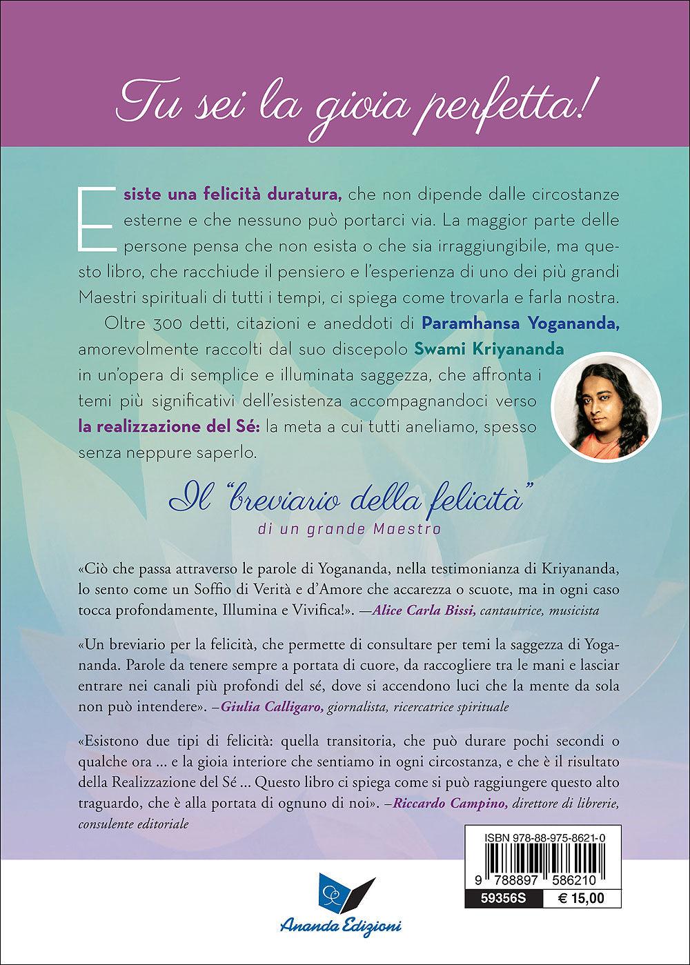 La realizzazione del Sé. Guida alla vera felicità - Raccolto e compilato dal suo discepolo Swami Kriyananda