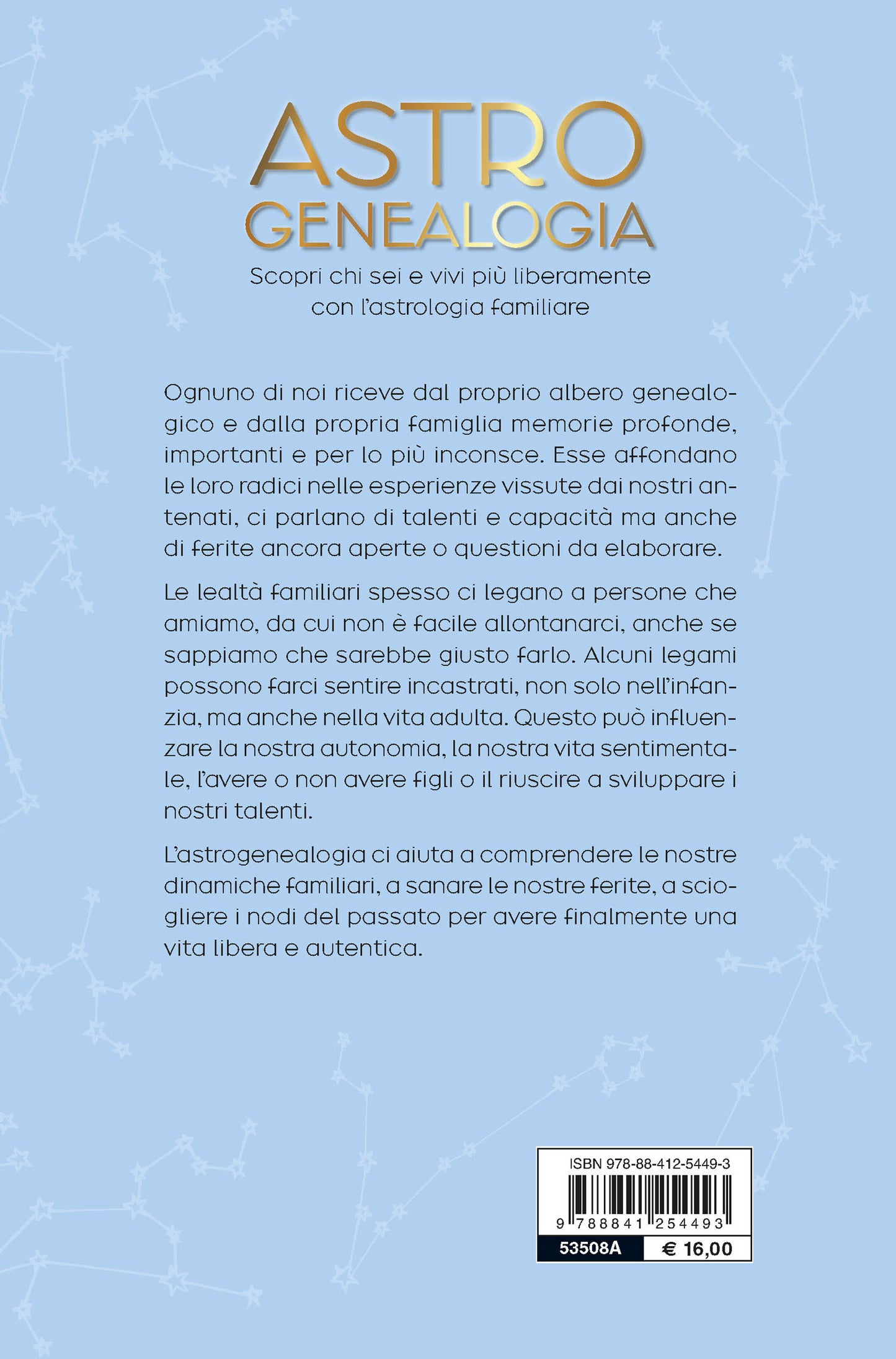Astrogenealogia. Scopri chi sei e vivi più liberamente con l’astrologia familiare
