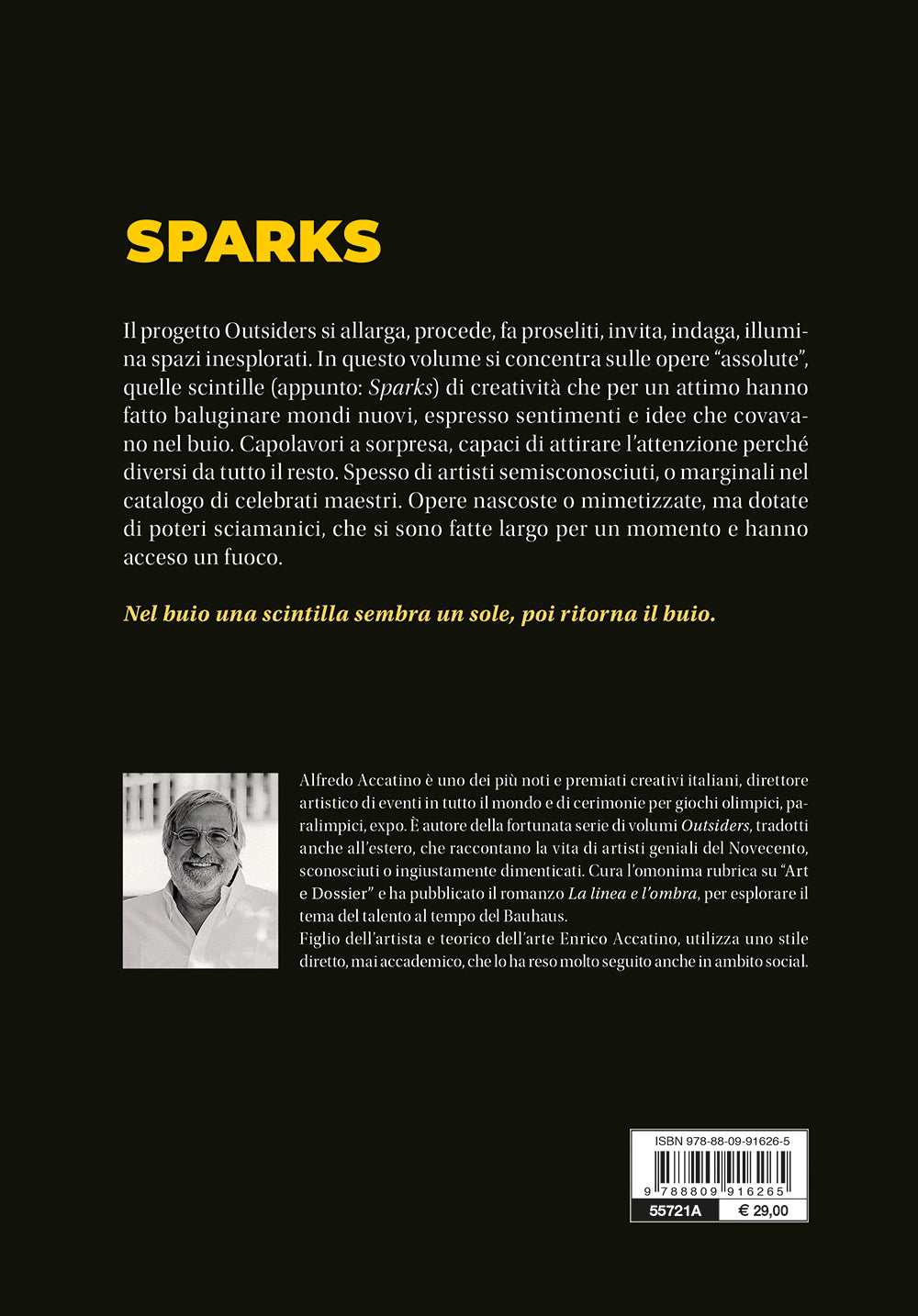 Sparks. Scintille di pura creatività