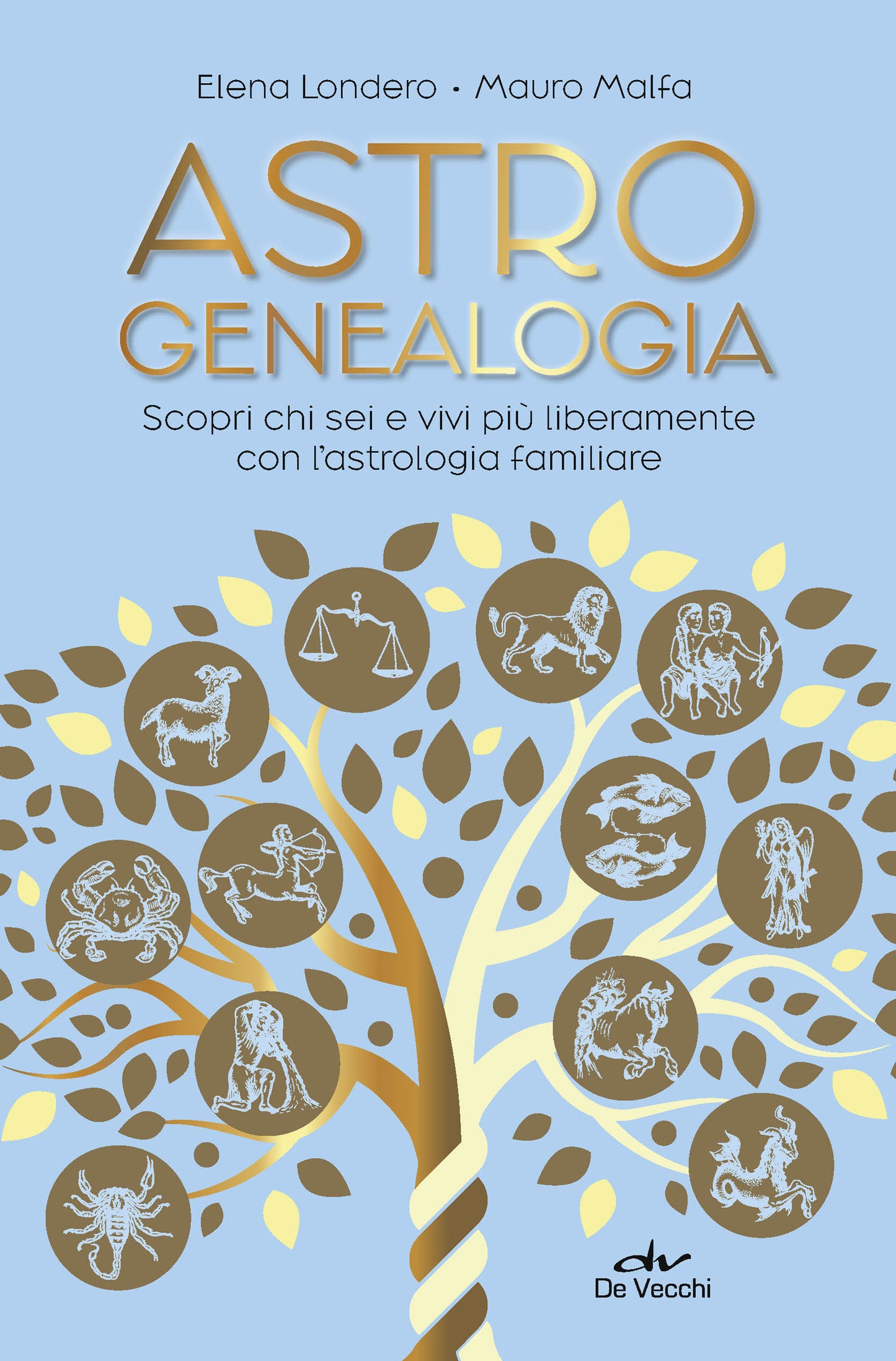 Astrogenealogia. Scopri chi sei e vivi più liberamente con l’astrologia familiare