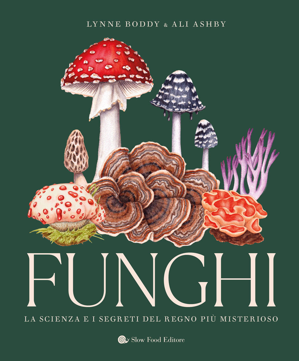 FUNGHI. LA SCIENZA E I SEGRETI DEL REGNO PIU' MISTERIOSO