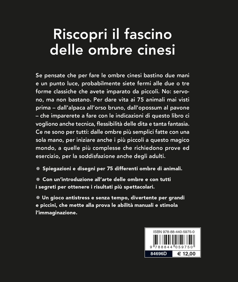 Ombre cinesi. 75 animali da fare con una o due mani