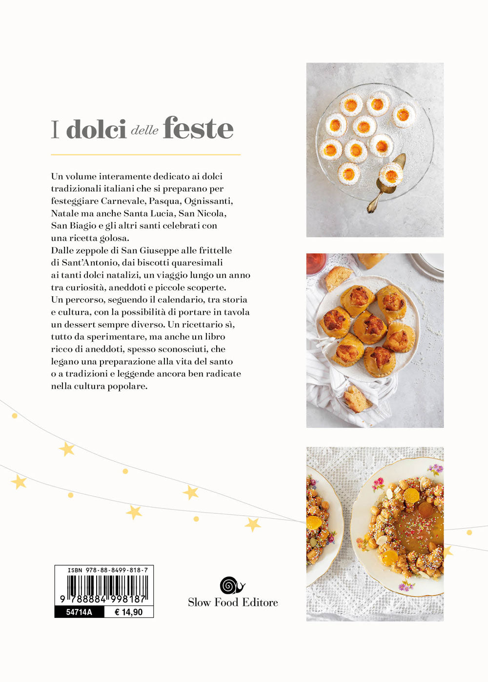 I dolci delle feste. 250 ricette per celebrare tutte le ricorrenze dell'anno