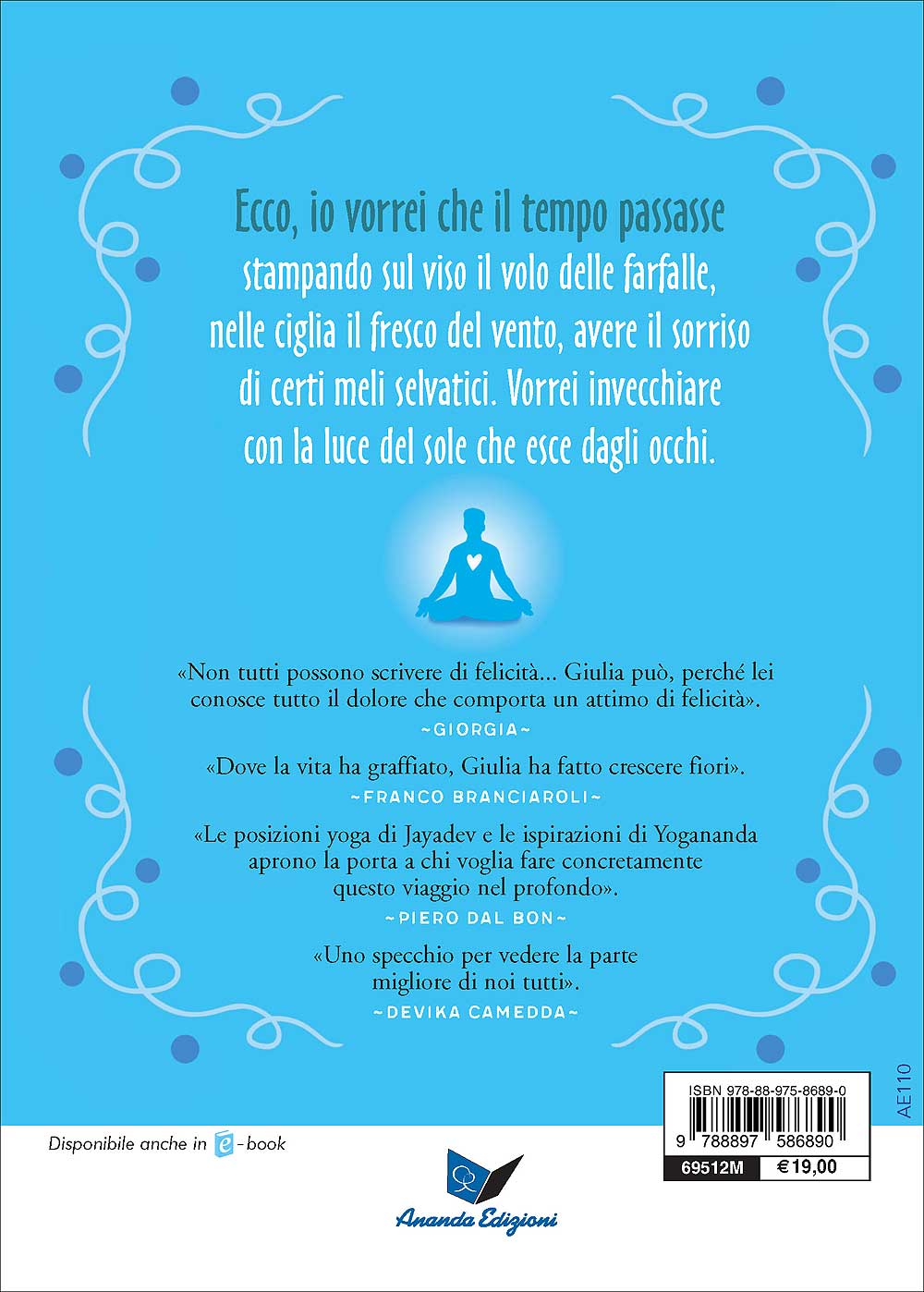 Esercizi di felicità. Pratiche quotidiane per il corpo e il cuore
