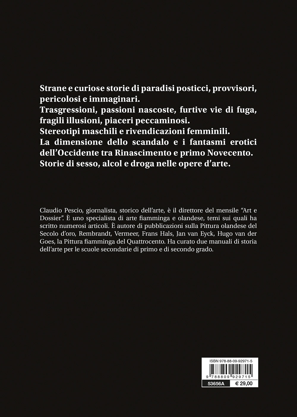 Paradisi proibiti. Storie di sesso, alcol e droga nelle opere d'arte