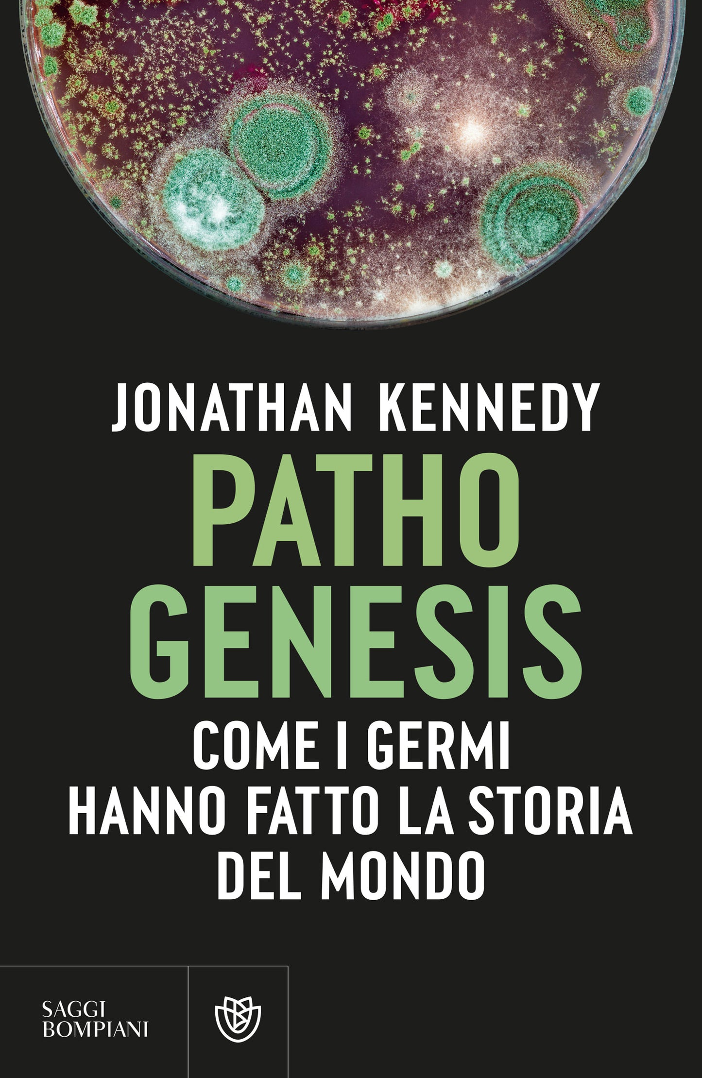 Pathogenesis. Come i germi hanno fatto la storia del mondo