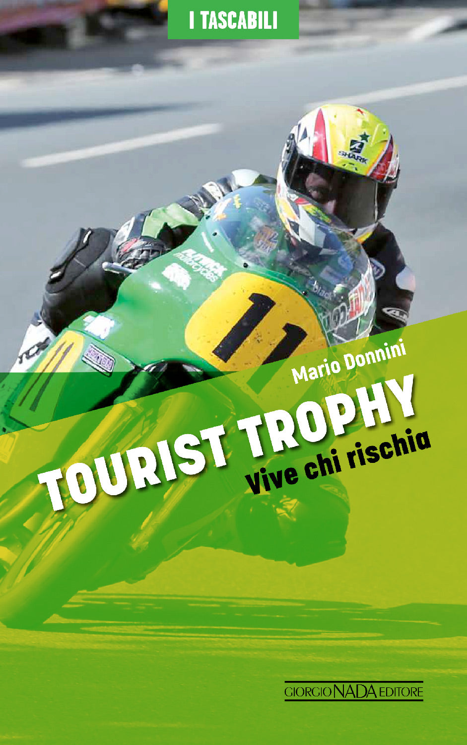 TOURIST TROPHY Vive chi rischia