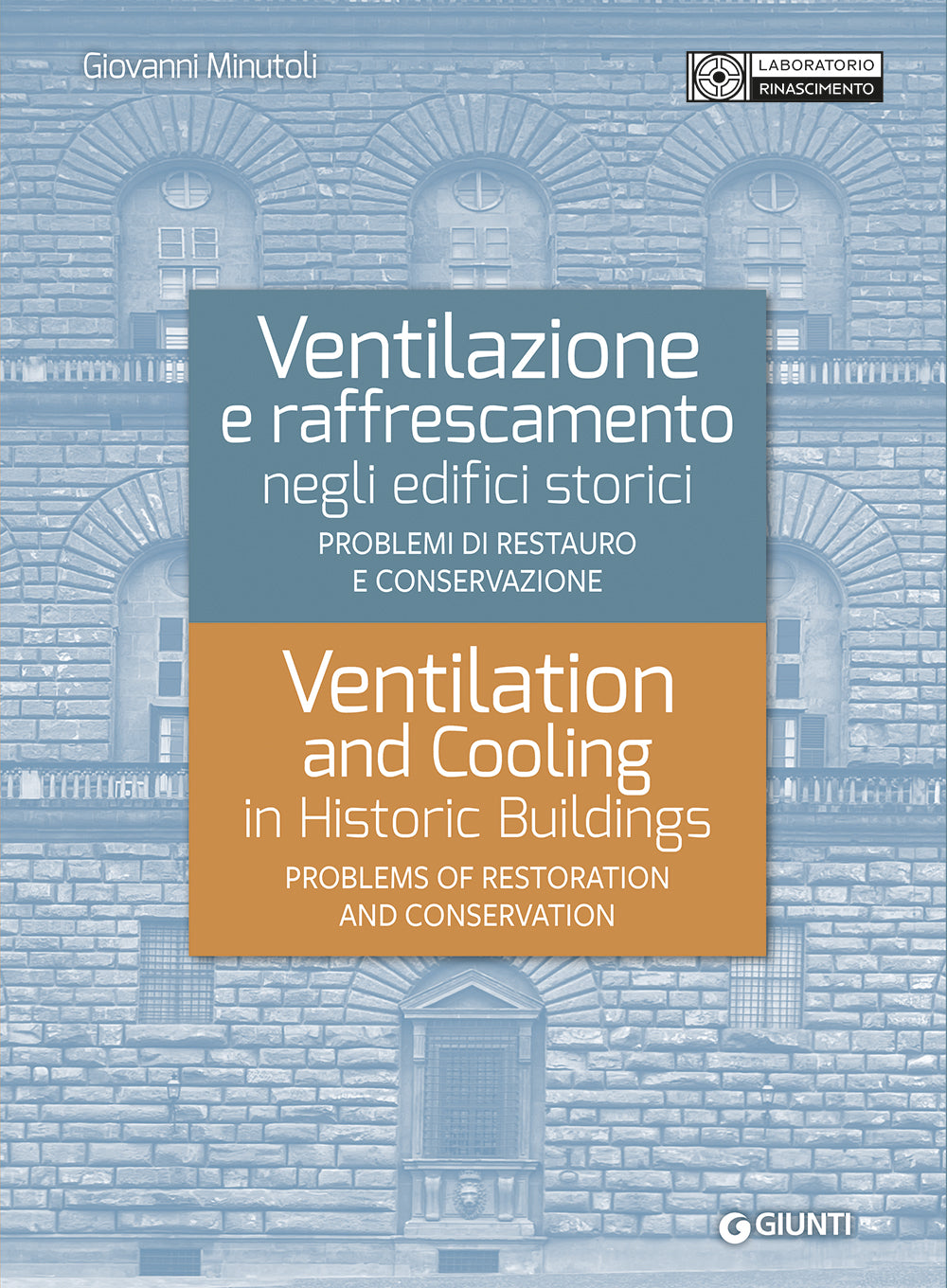 Ventilazione e raffrescamento negli edifici storici - bilingue ita/ing.. Problemi di restauro e conservazione