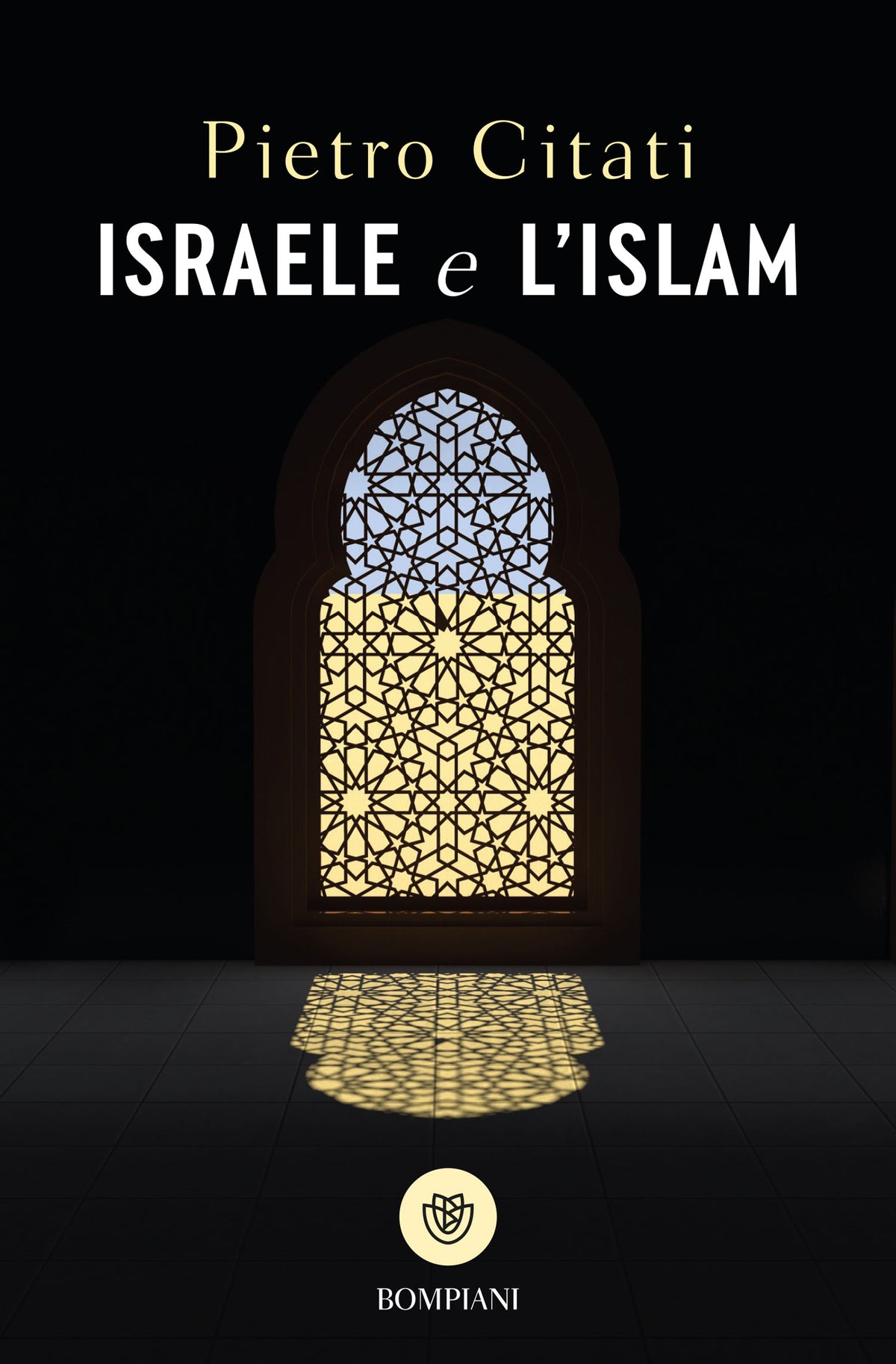 Israele e l'Islam. Le scintille di Dio