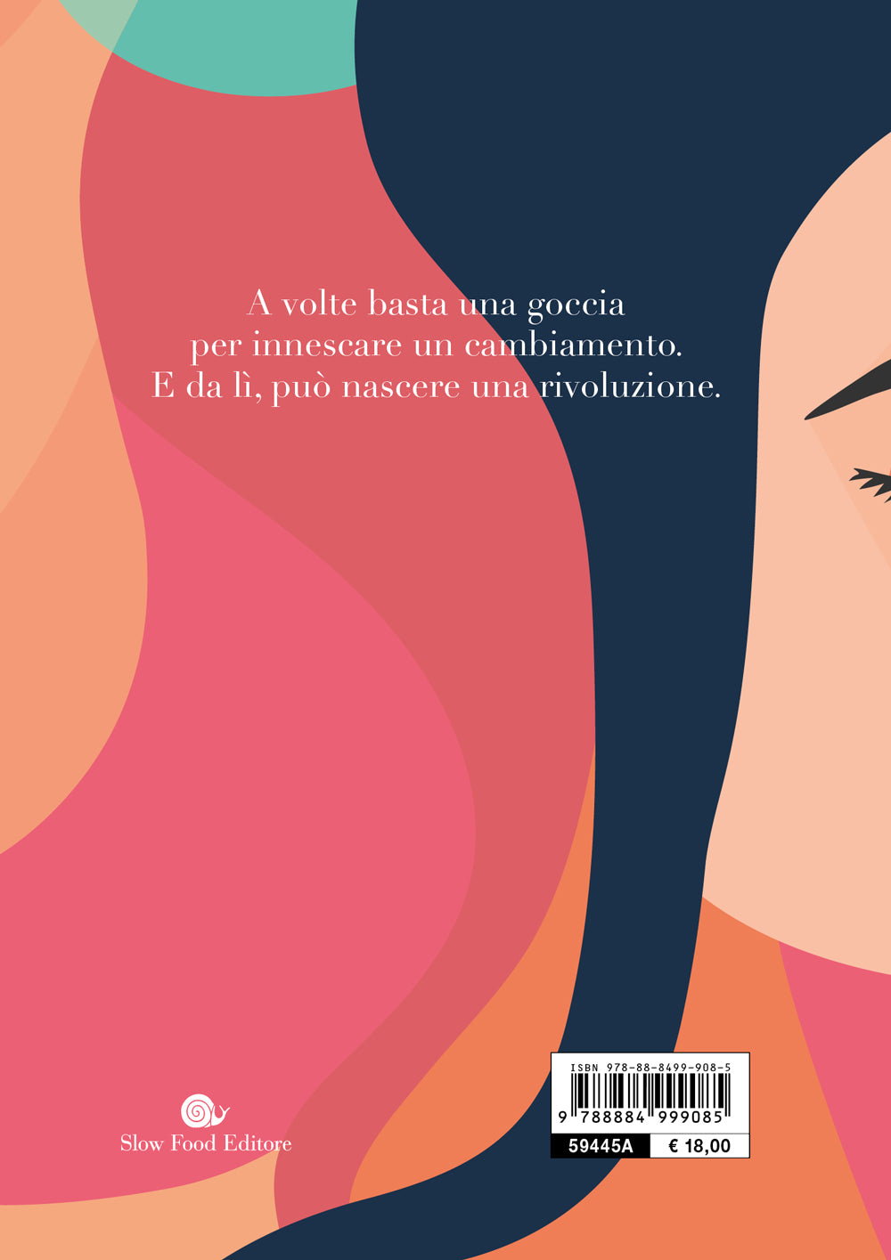Basta una goccia. Storie di gastronome ribelli