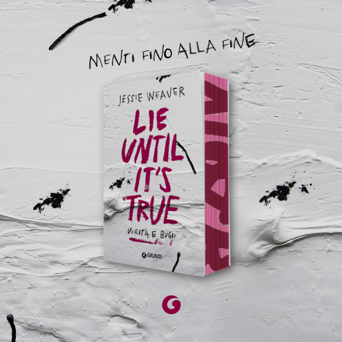 Lie until it's true. Menti fino alla fine