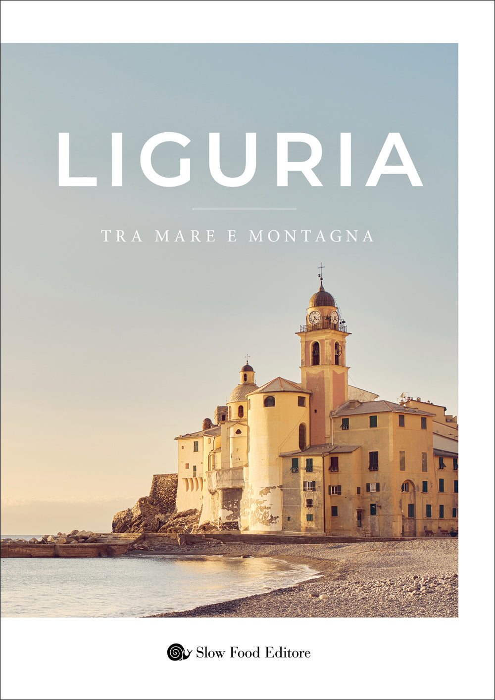 LIGURIA. TRA MARE E MONTAGNA. TRA MARE E MONTAGNA