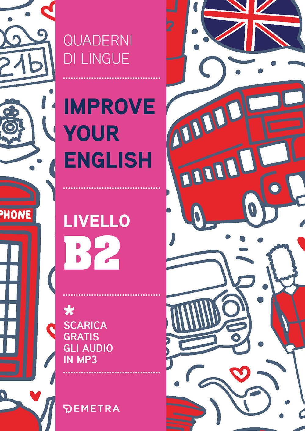 Improve Your English livello B2. scarica gratis gli audio in MP3
