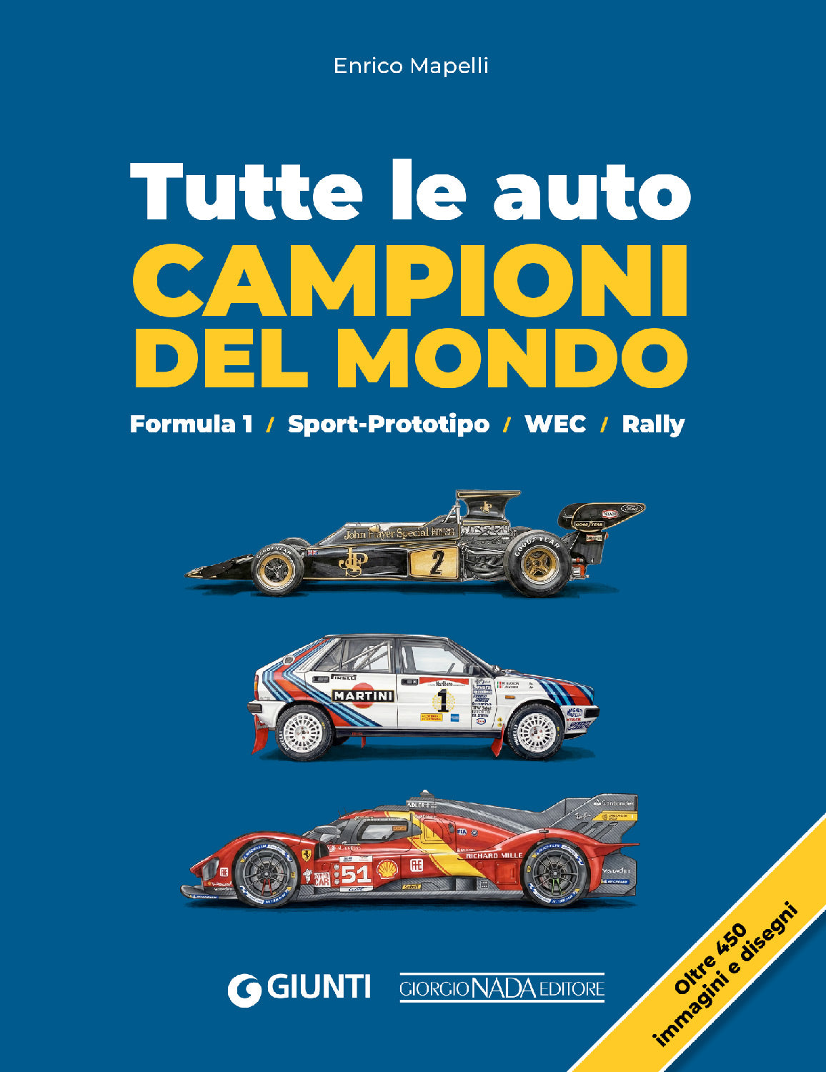 TUTTE LE AUTO CAMPIONI DEL MONDO Formula 1, Sport-Prototipo, WEC, Rally.  Formula 1, Sport-Prototipo, WEC, Rally