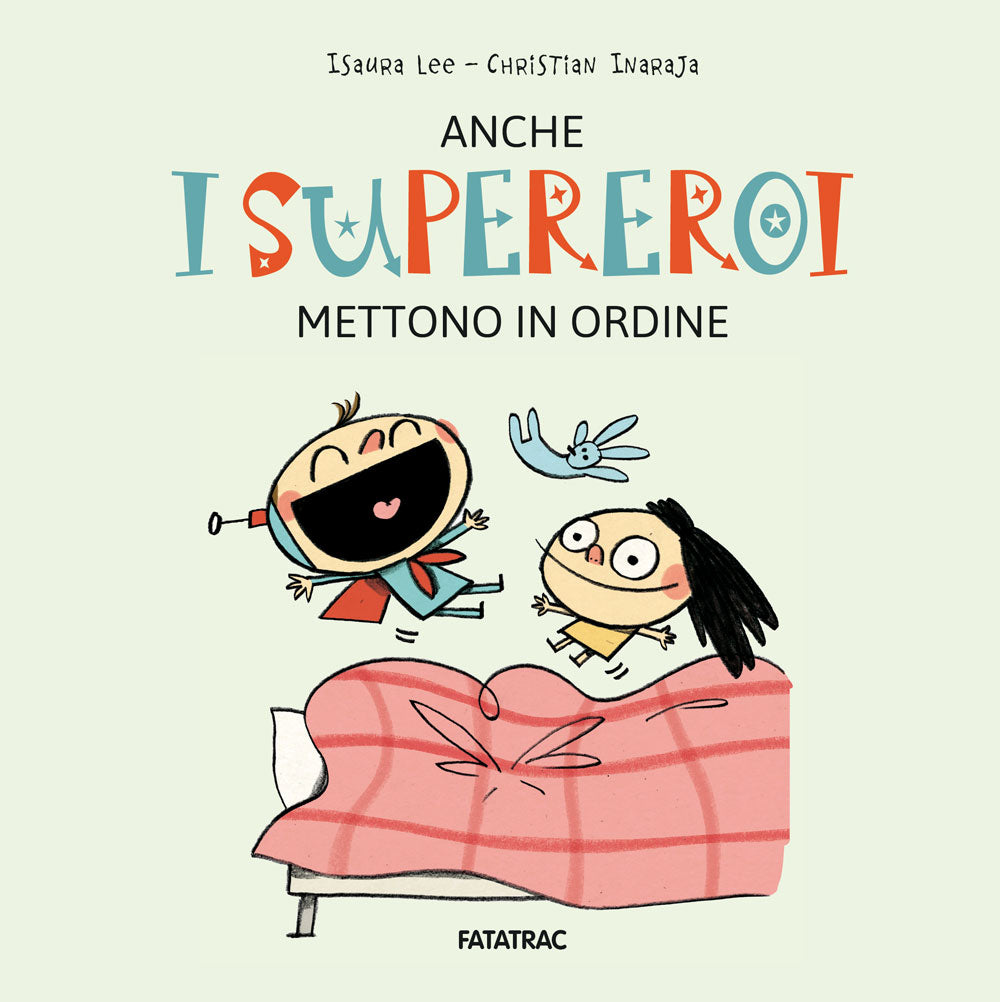 Anche i Supereroi mettono in ordine