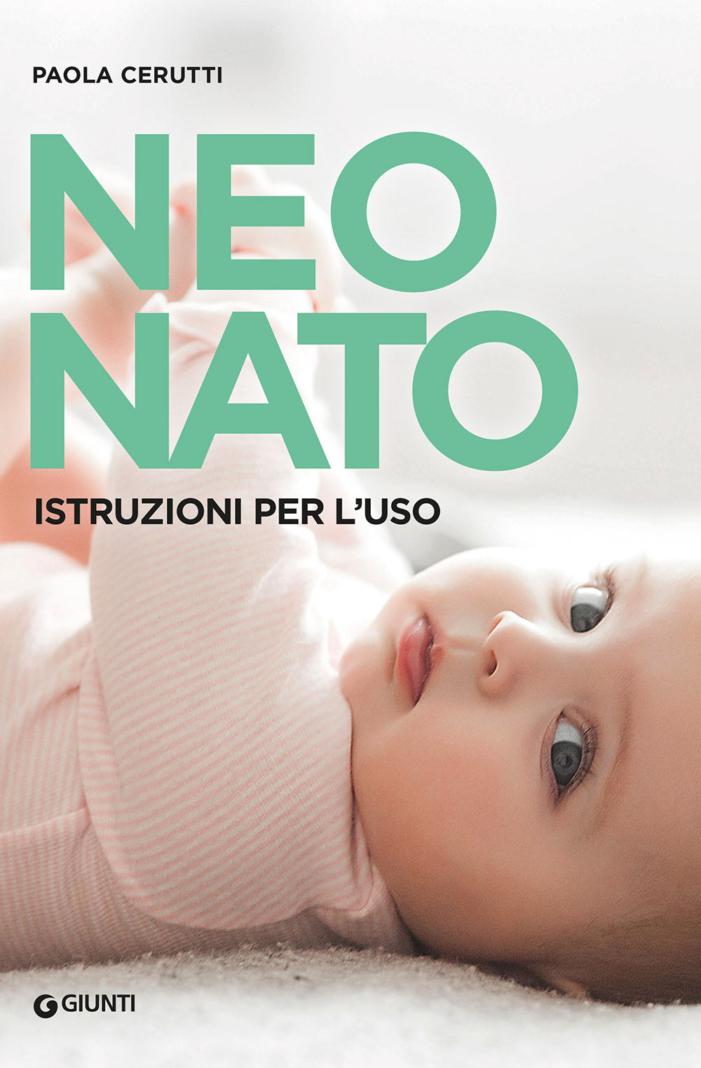Neonato. Istruzioni per l'uso