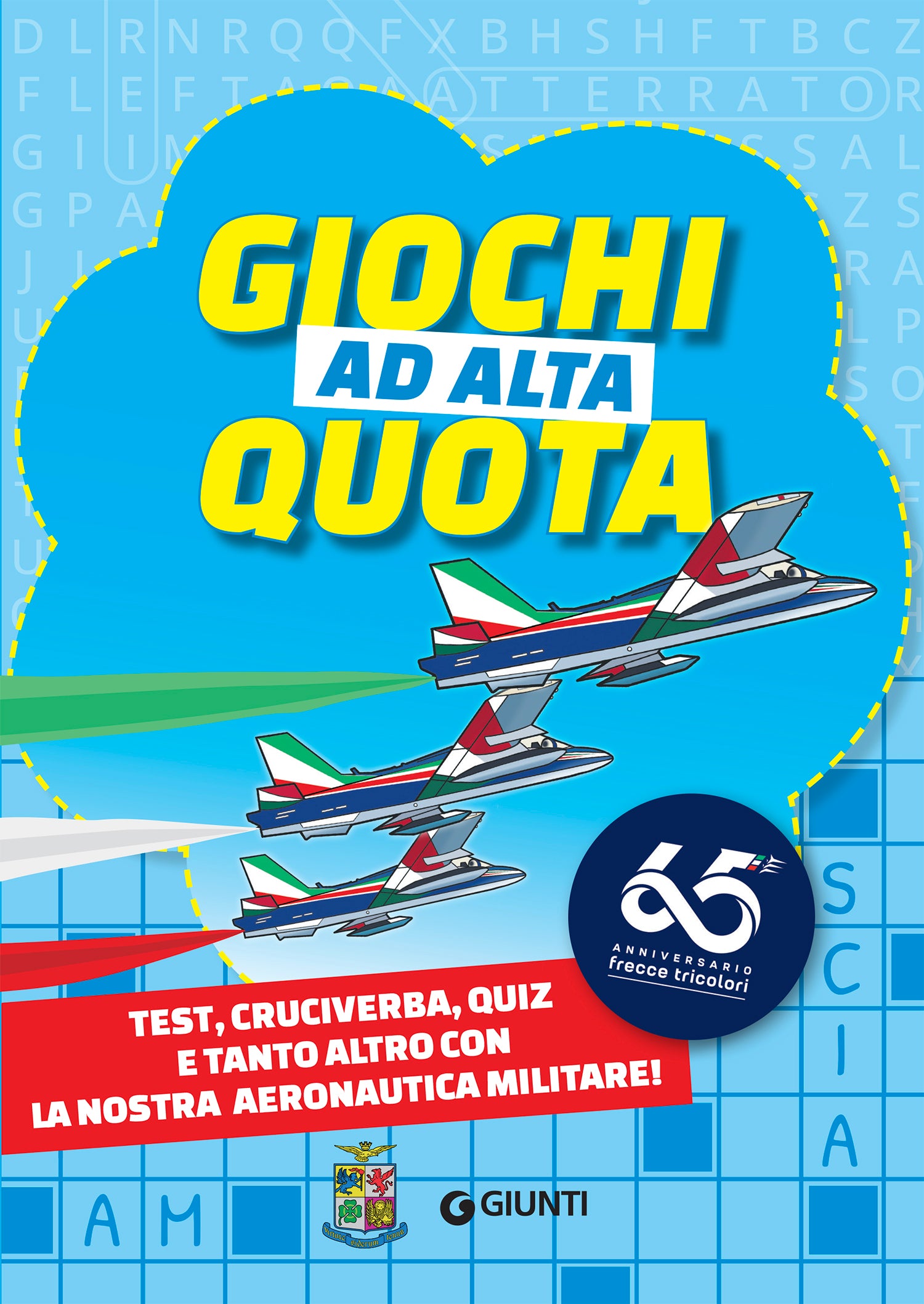 Giochi ad alta quota. Test, cruciverba, quiz e tanto altro con la nostra Aeronautica Militare