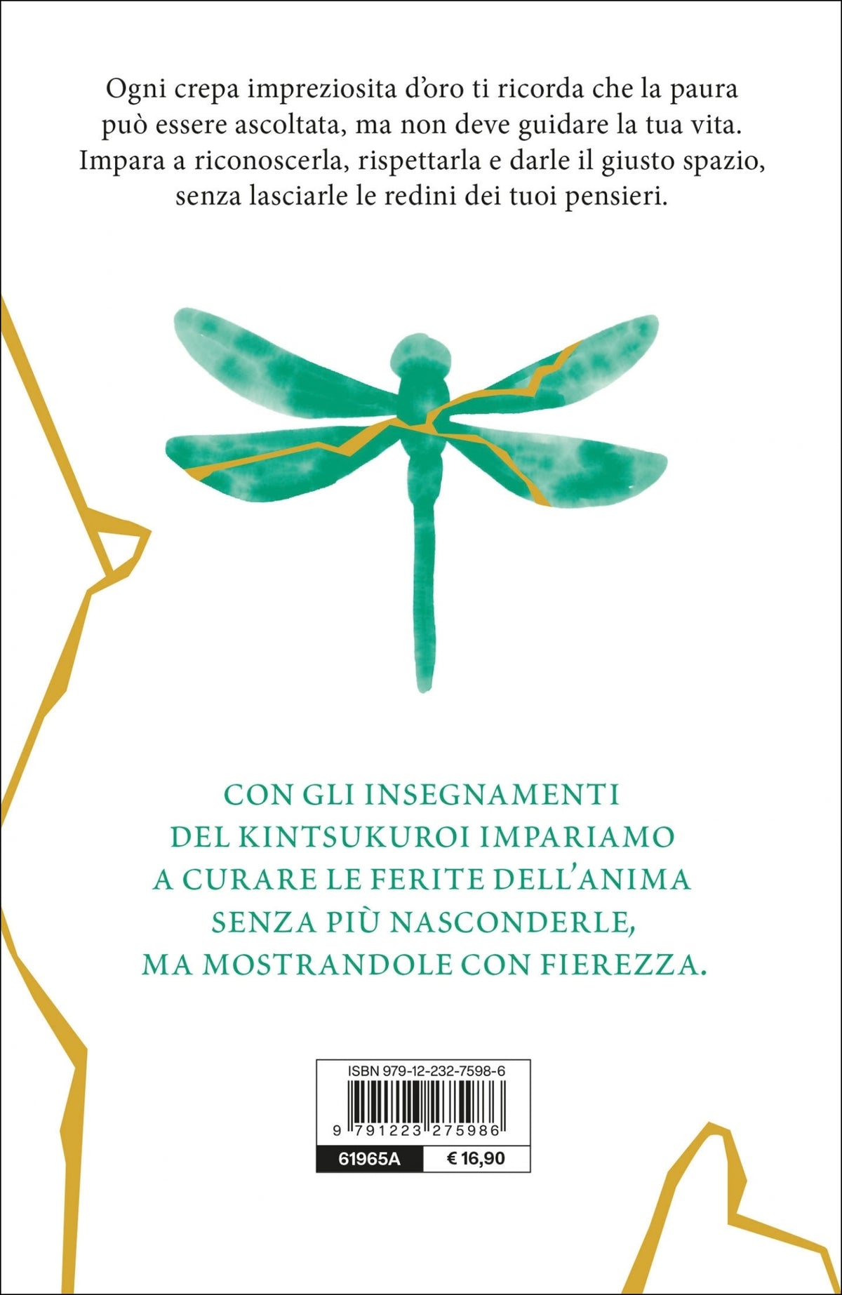 Trasforma in oro le tue paure. Supera ciò che ti blocca  e vivi appieno la tua vita