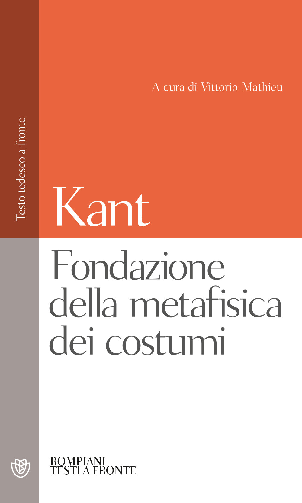 Fondazione della metafisica dei costumi. Testo tedesco a fronte