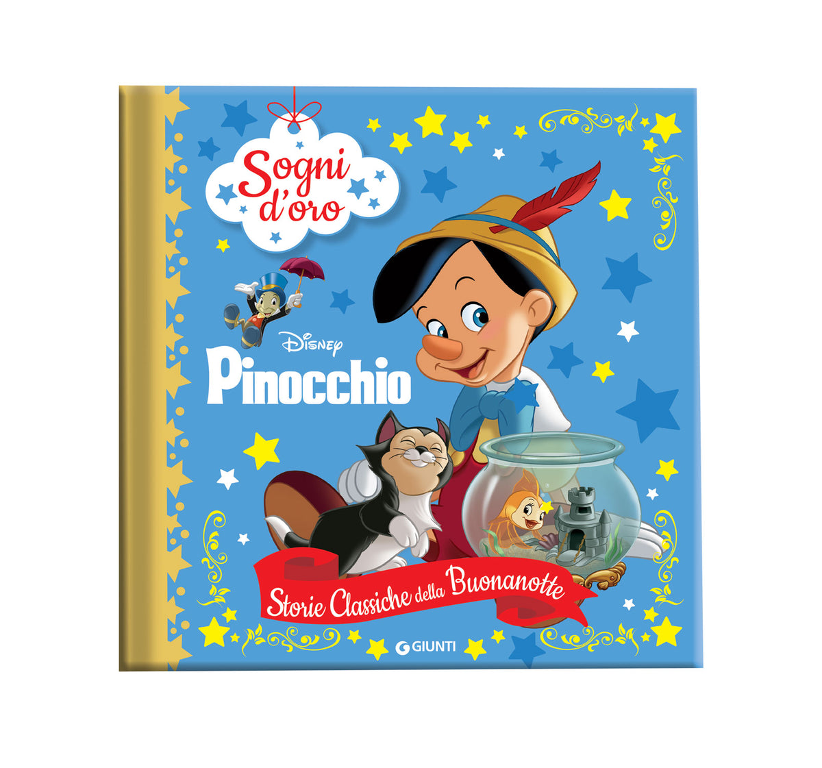 Sogni d'oro Disney Pinocchio - Storie Classiche della Buonanotte