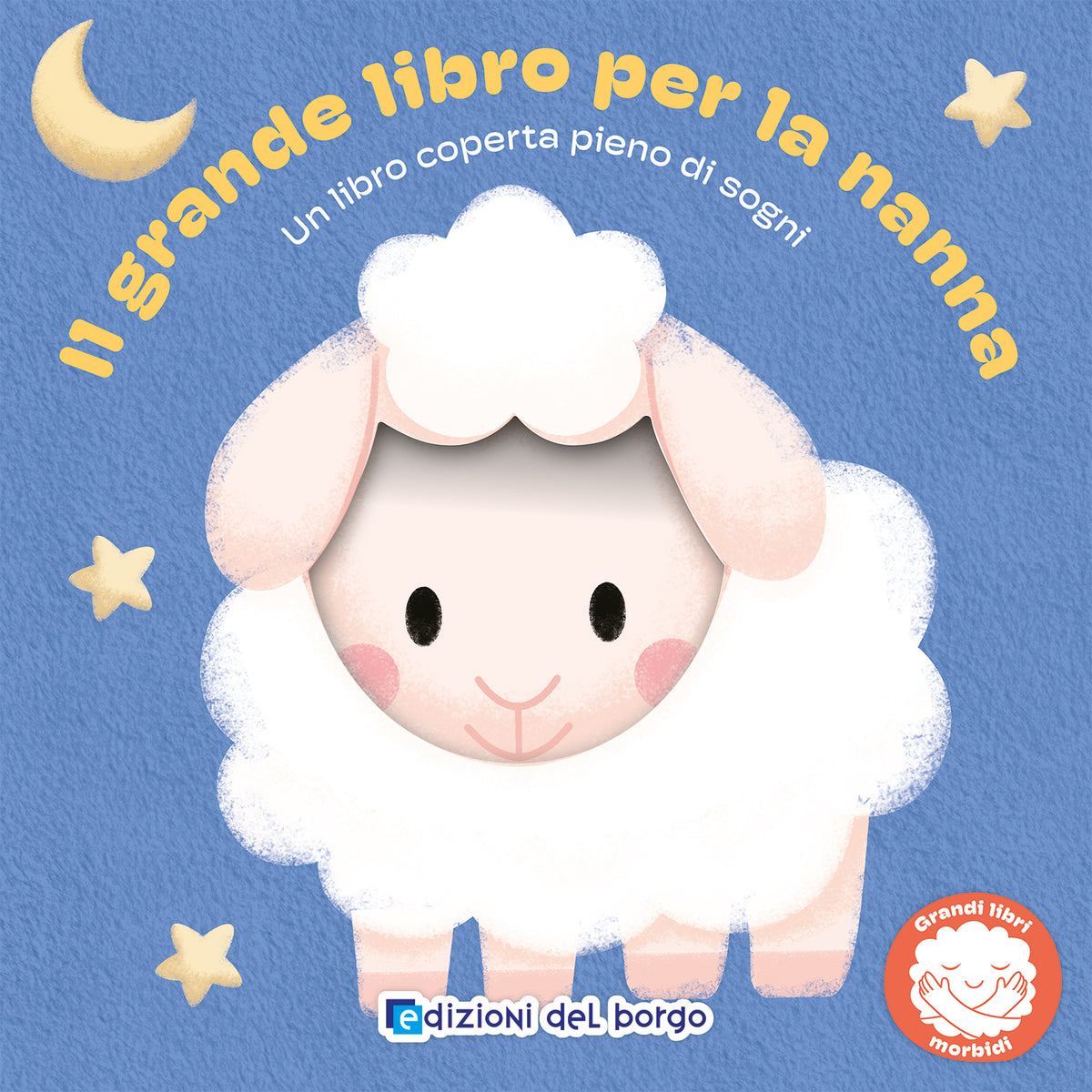 Il grande libro per la nanna. Un libro coperta pieno di sogni