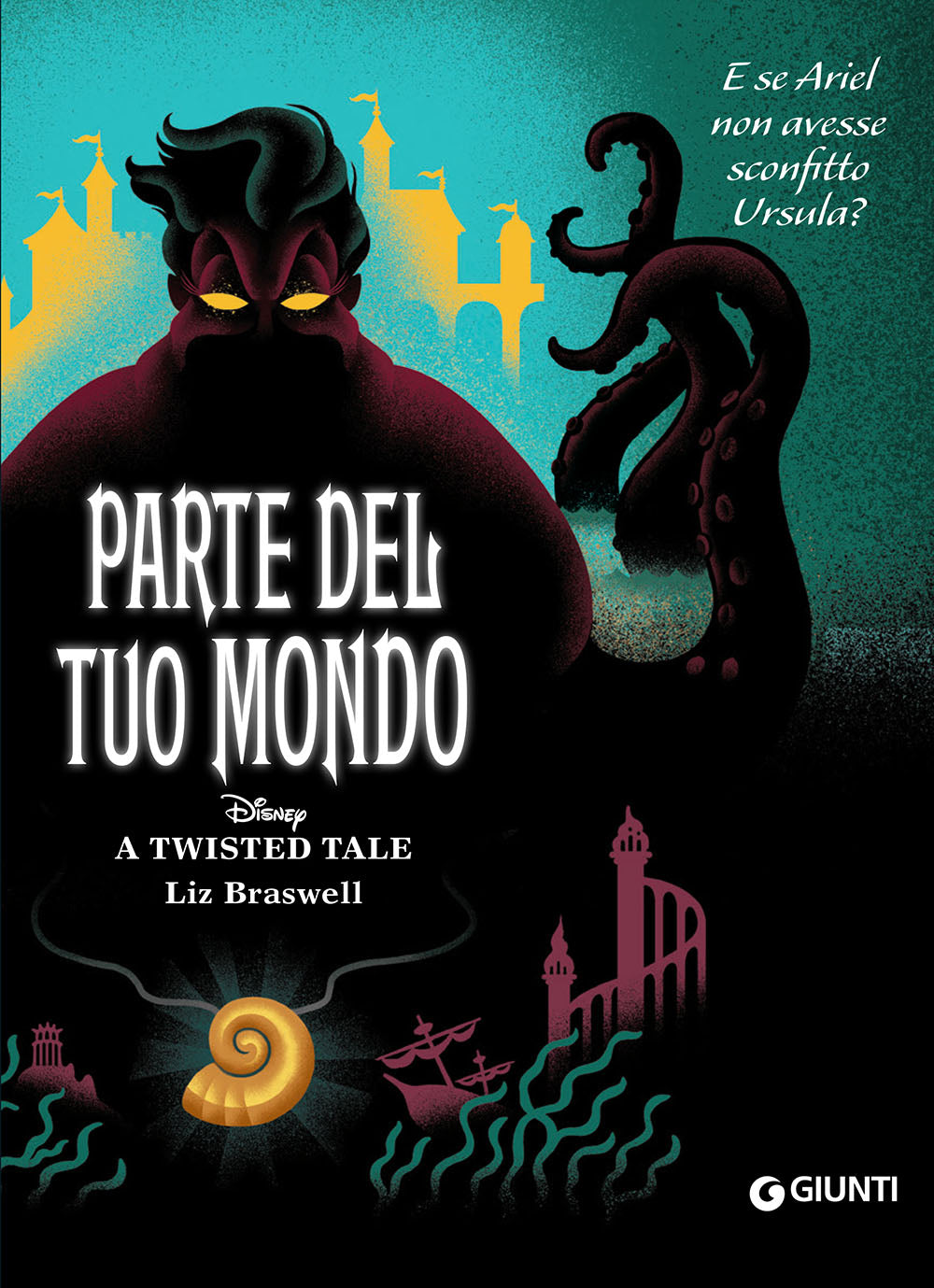 Parte del tuo mondo - Disney A twisted tale. E se Ariel non avesse sconfitto Ursula?