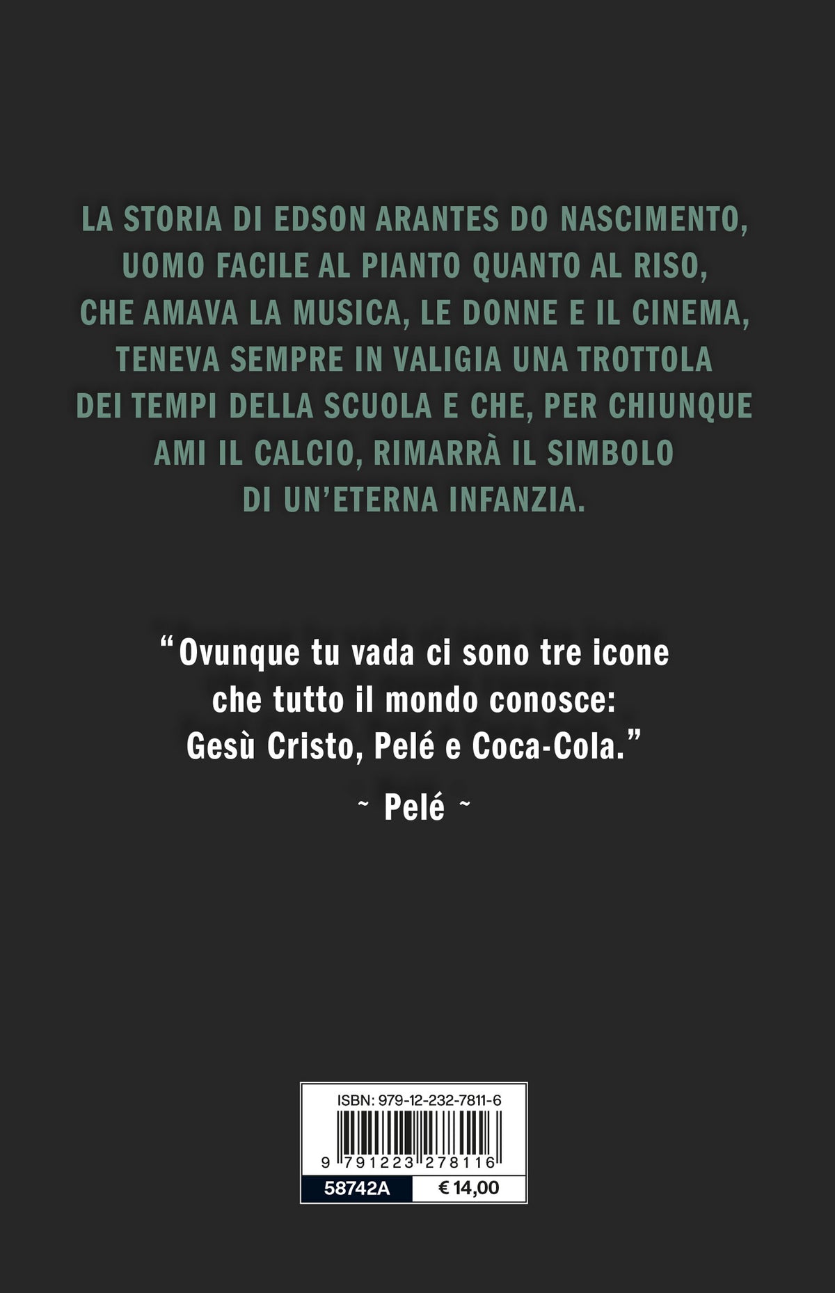 Pelè. L'uomo, il re