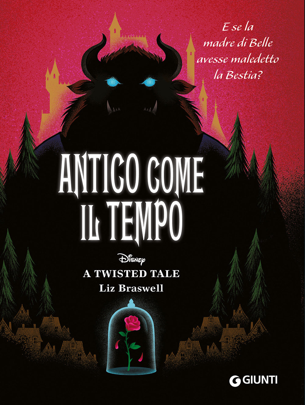 Antico come il tempo A twisted tale. E se la madre di Belle avesse maledetto la Bestia?