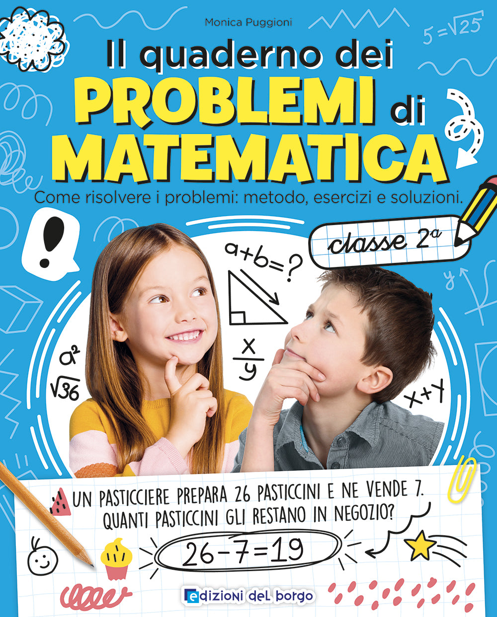 Il quaderno dei problemi di matematica classe 2. Come risolvere i problemi: metodo, esercizi e soluzioni