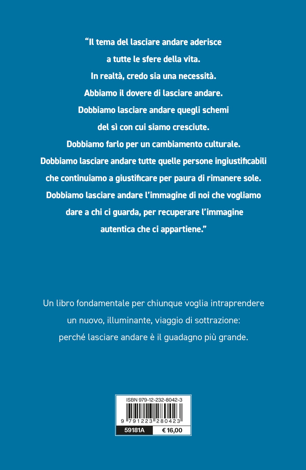 L'arte di lasciare andare. La teoria per liberarci da tutti i condizionamenti