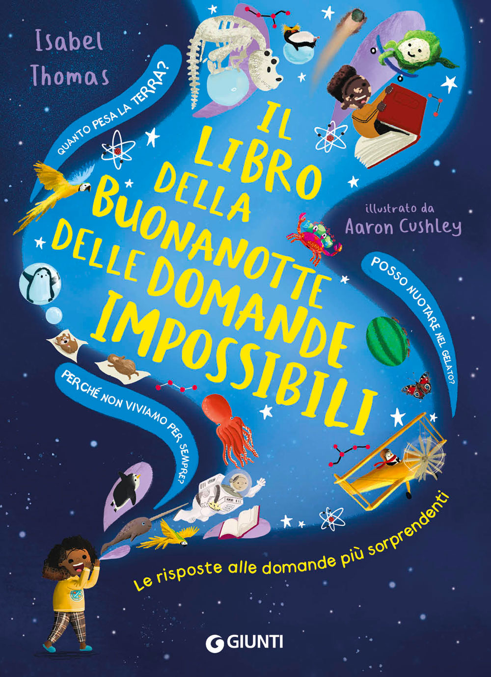 Il libro della buonanotte delle domande impossibili. Le risposte alle domande più sorprendenti