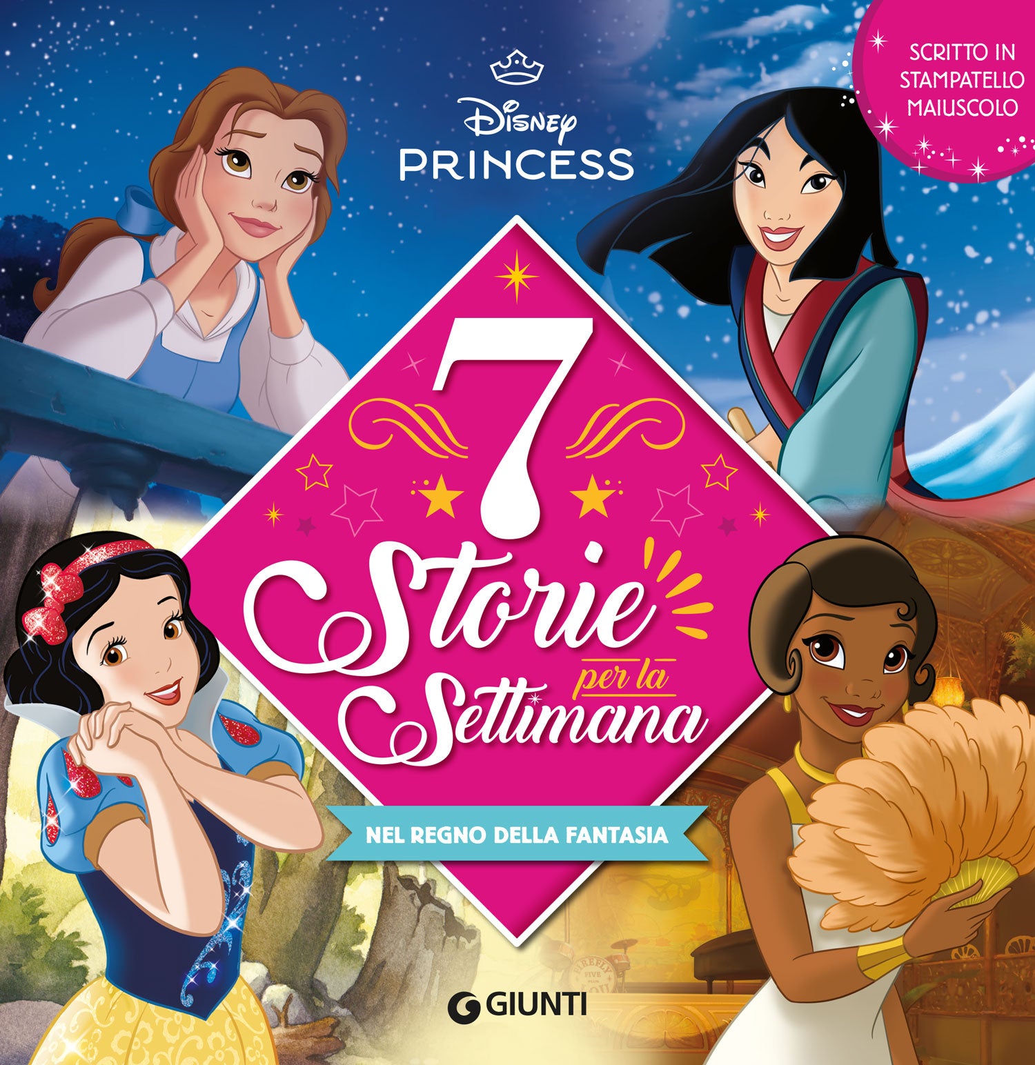 Nel regno della fantasia 7 storie per la settimana Disney Princess