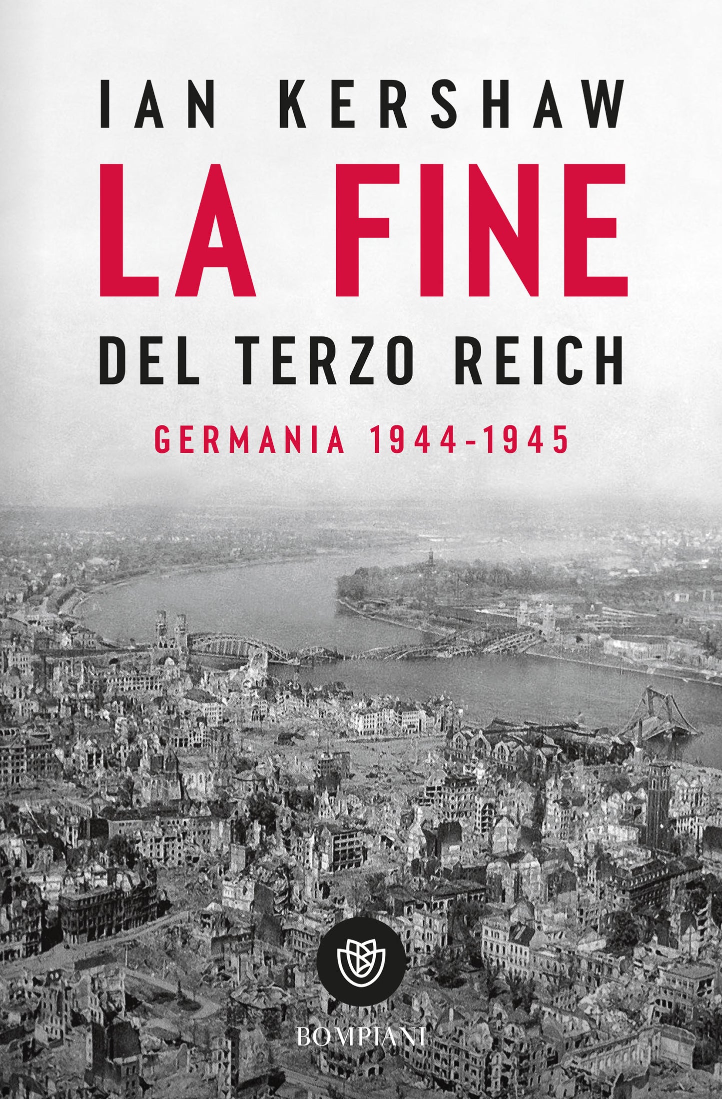 La fine del Terzo Reich. Germania 1944-1945