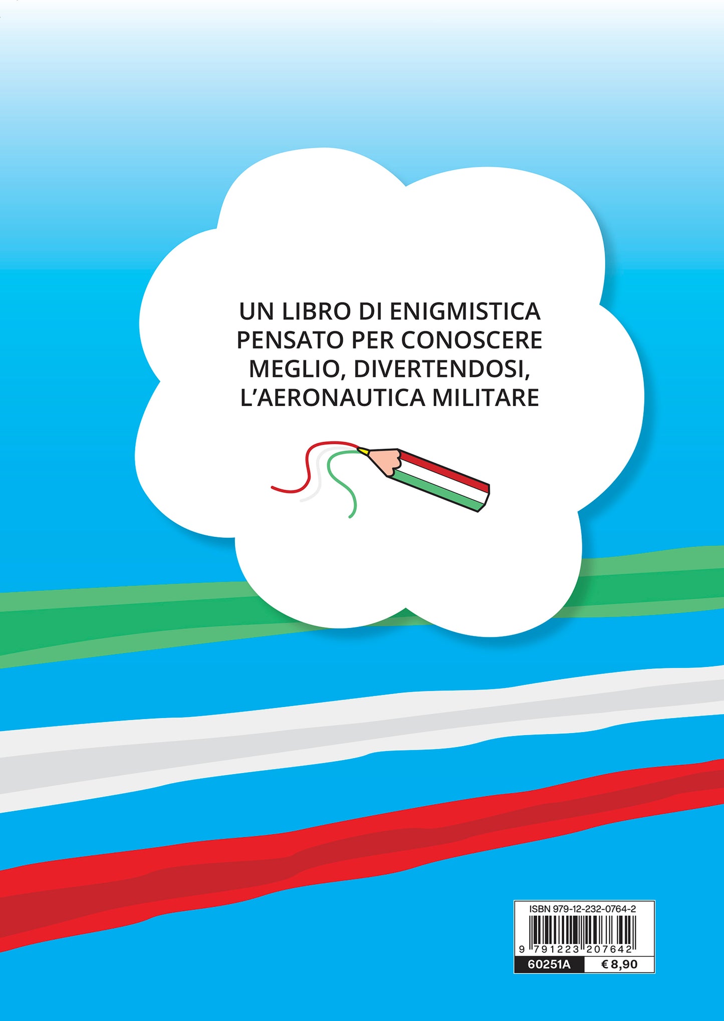 Giochi ad alta quota. Test, cruciverba, quiz e tanto altro con la nostra Aeronautica Militare