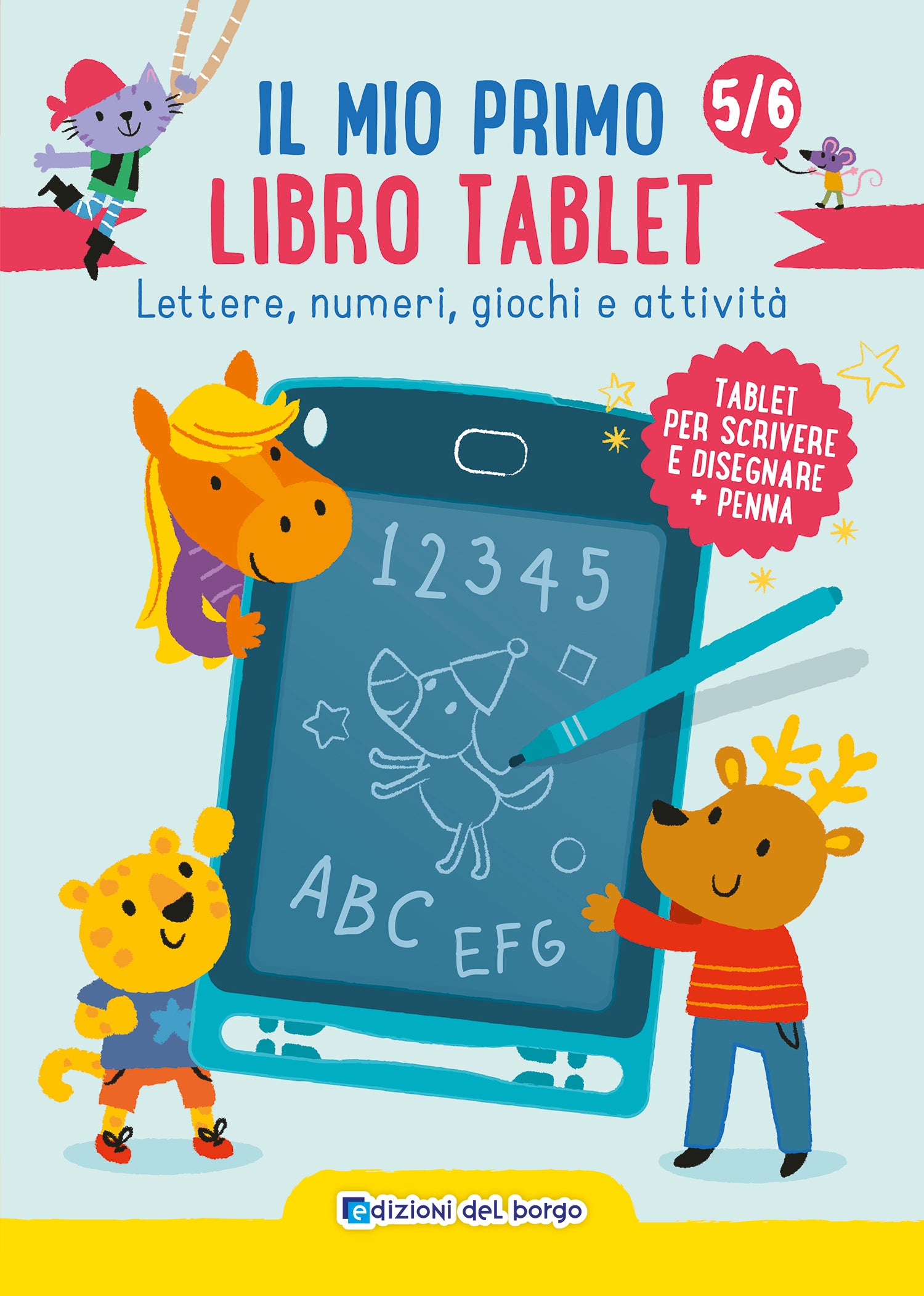 Il mio primo libro tablet. Lettere, numeri, giochi e attività