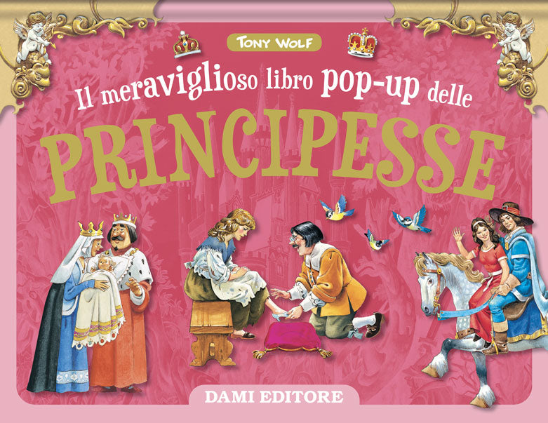 Il meraviglioso libro pop-up delle principesse
