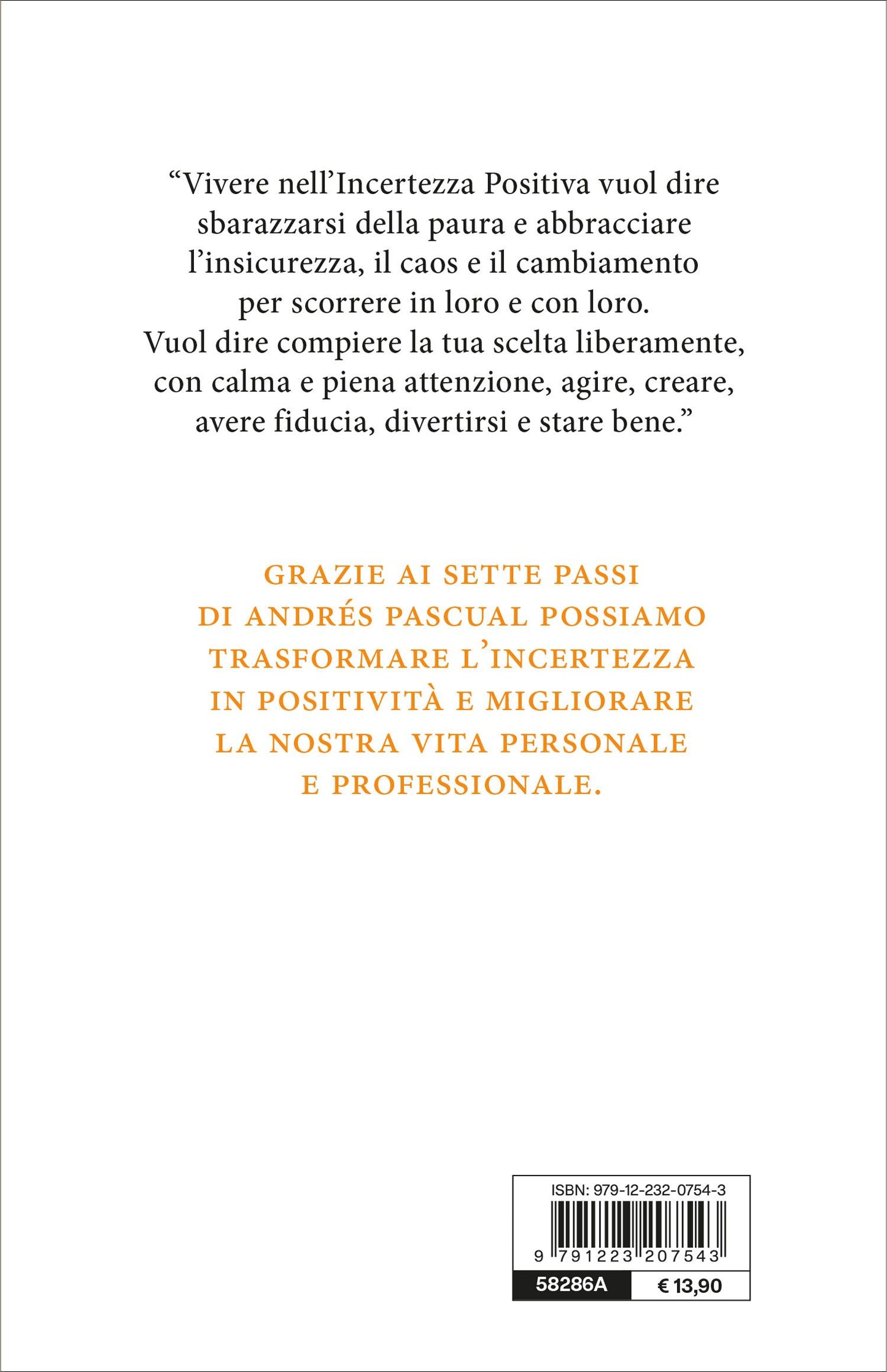 Incertezza Positiva. Trasforma l'insicurezza, il caos e il cambiamento in forza interiore