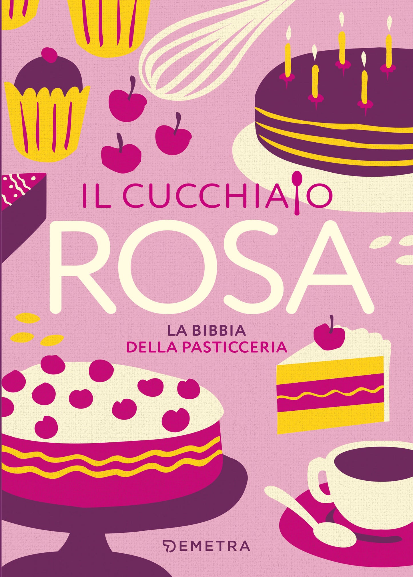 CUCCHIAIO ROSA POCKET. La bibbia della pasticceria