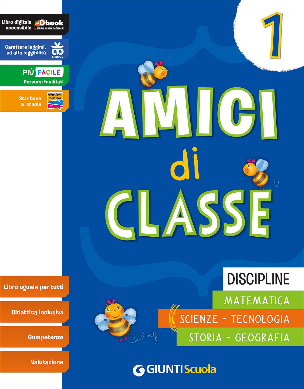 Amici di classe 1 - Discipline. Matematica - Scienze - Tecnologia - Storia - Geografia