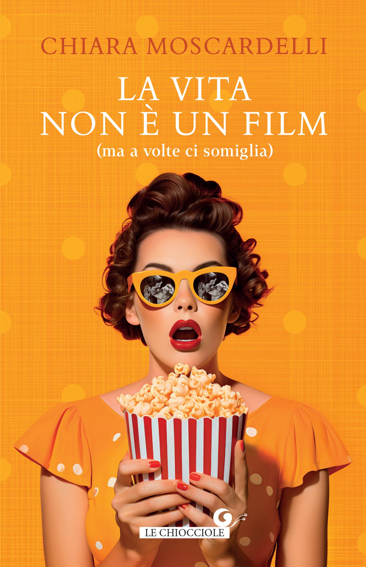 La vita non è un film. (ma a volte ci somiglia)