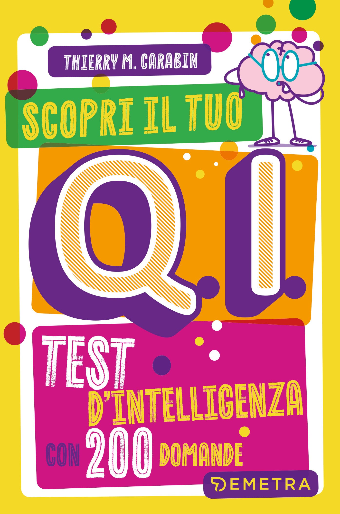 Scopri il tuo Q.I.. Test d'intelligenza con 200 domande