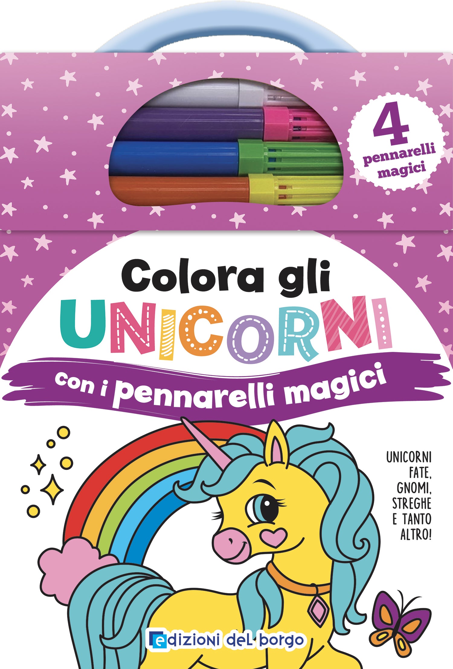 Colora gli unicorni con i pennarelli magici. Unicorni, fate, gnomi, streghe e tanto altro ancora!