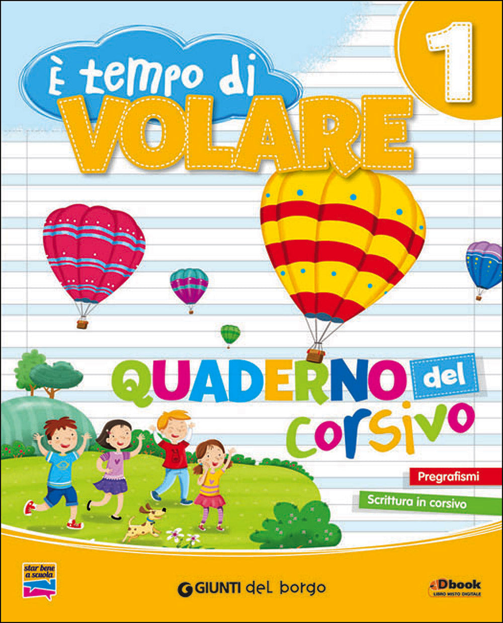 E' tempo di volare 1 - Quaderno del corsivo. Pregrafismi - Scrittura in corsivo