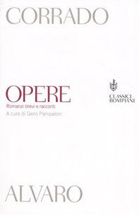 Opere. Romanzi brevi e racconti