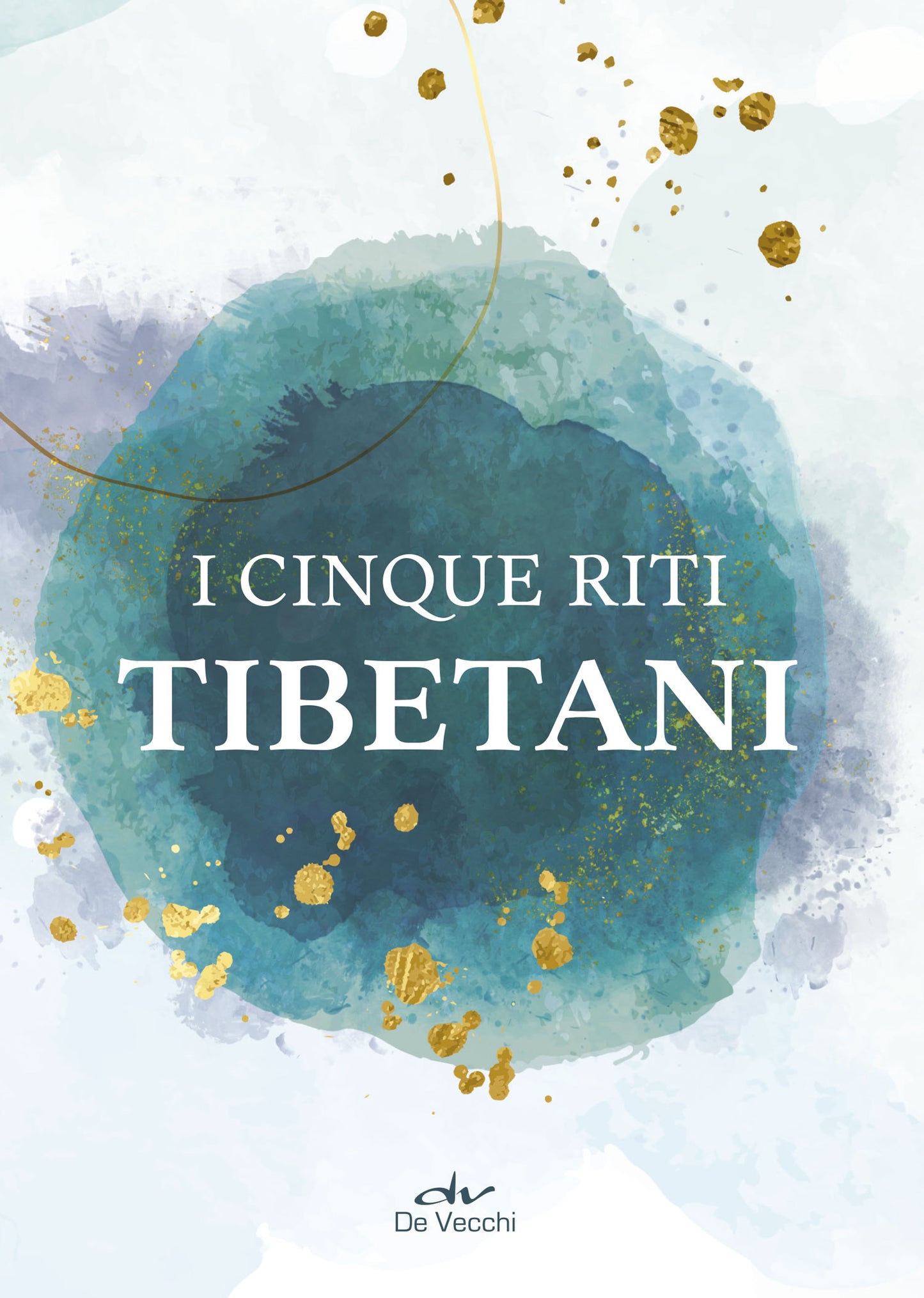 I Cinque Riti Tibetani