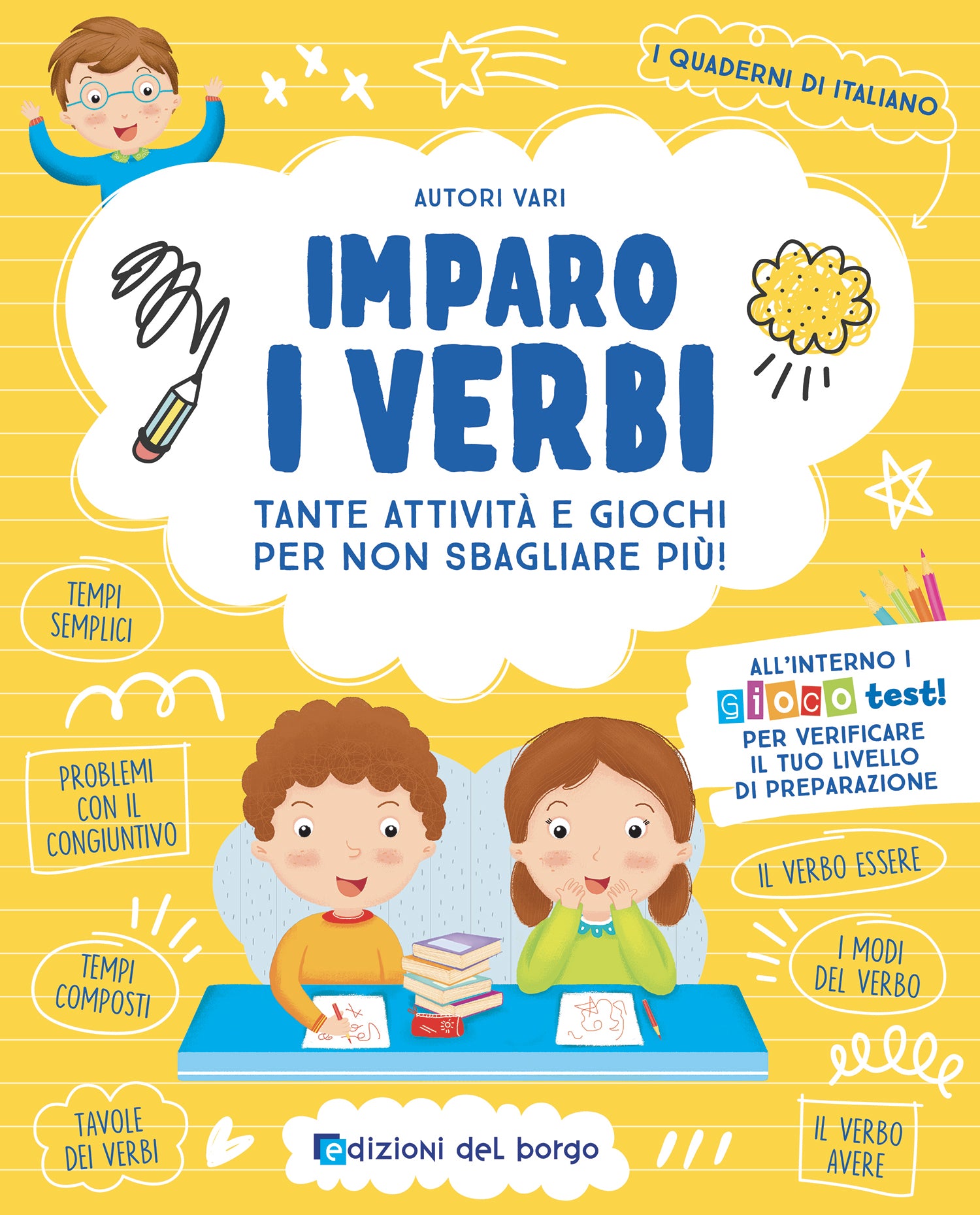 Imparo i verbi. Tante attività e giochi per non sbagliare più!