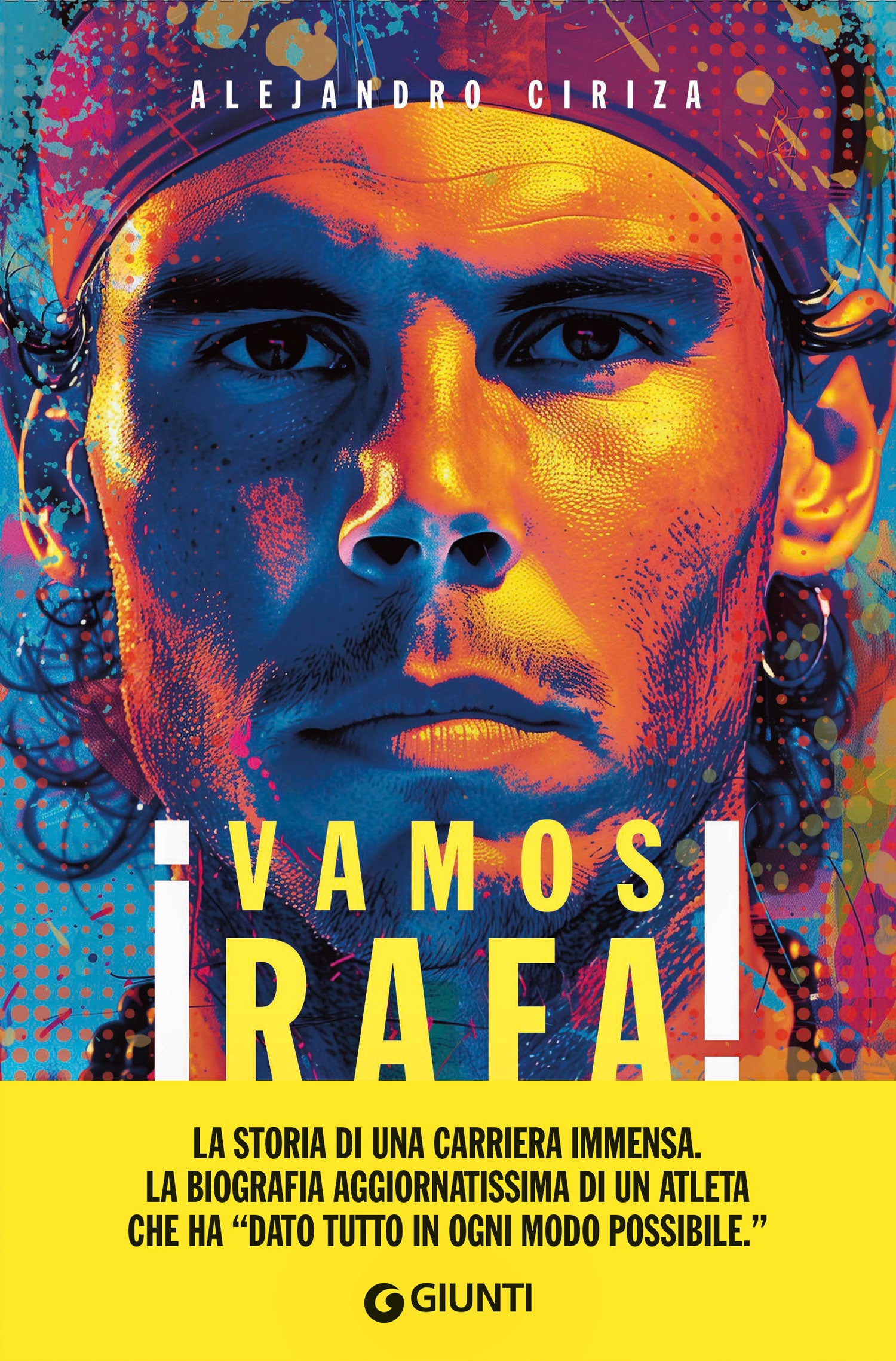 Vamos Rafa!. Rafa Nadal. La biografia definitiva