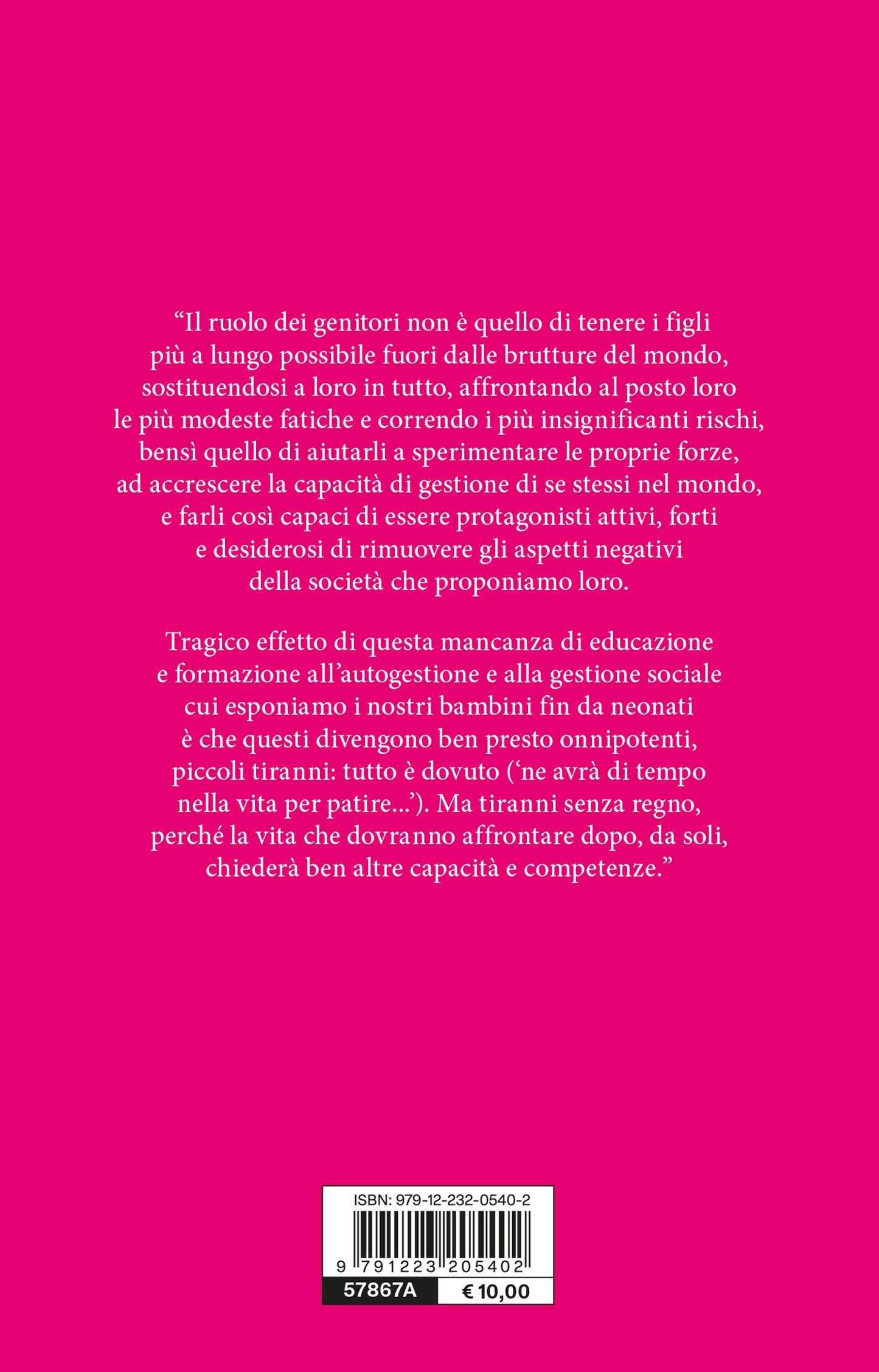 Neonati maleducati. Crescere figli autonomi, responsabili e positivi, non piccoli tiranni