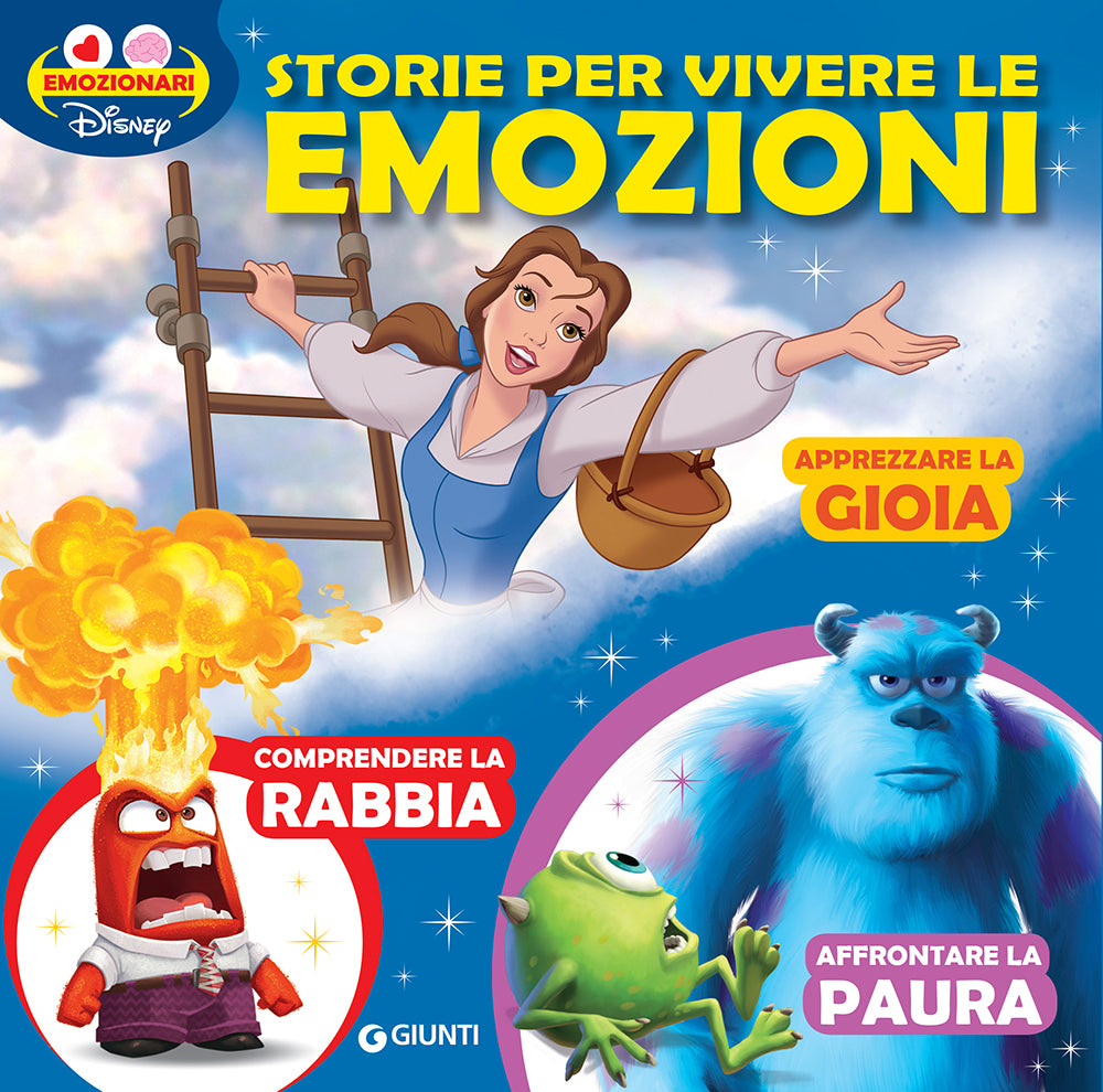 Storie per vivere le emozioni Emozionari Disney. Apprezzare la gioia - Comprendere la rabbia - Affrontare la paura